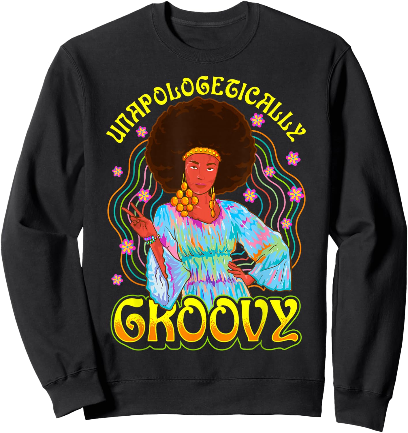 Unapologetically Groovy Black Woman 70s Dance Party Peace Sweatshirt - Sweatshirt | Black