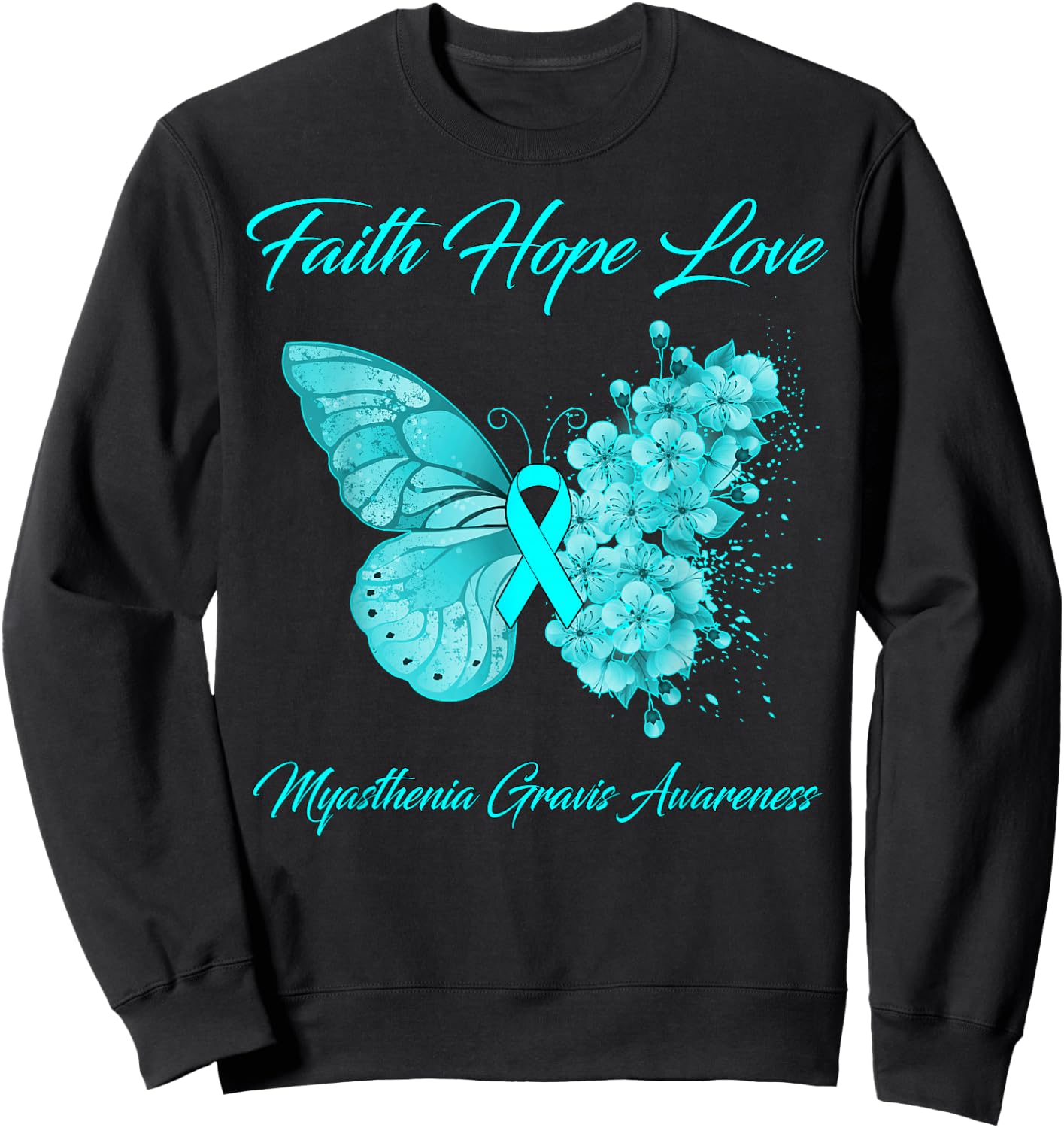 Butterfly Faith Hope Love Myasthenia Gravis Awareness Sweatshirt - Sweatshirt | Black