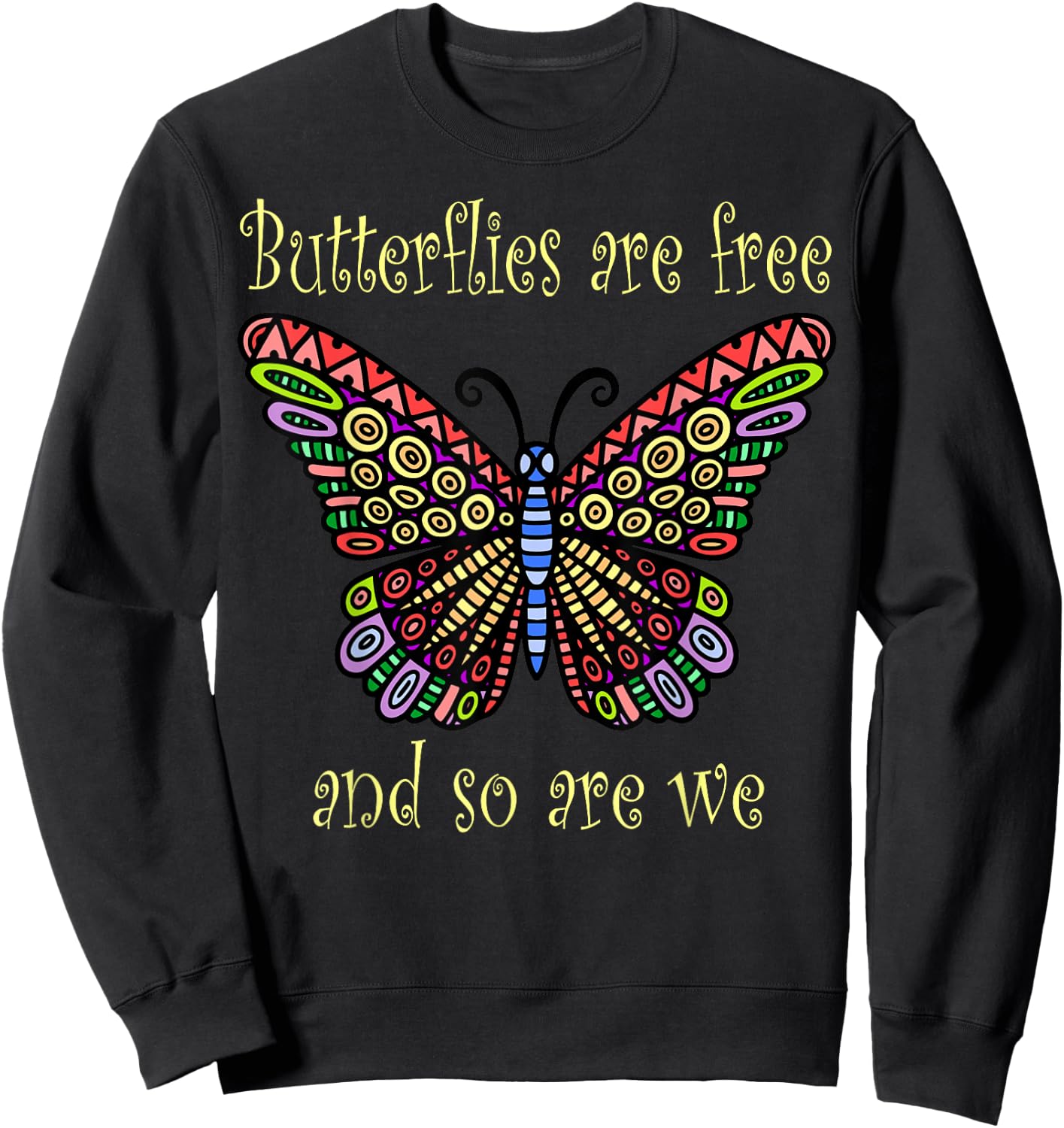 Butterflies Are Free Sweatshirt - Sweatshirt | Black