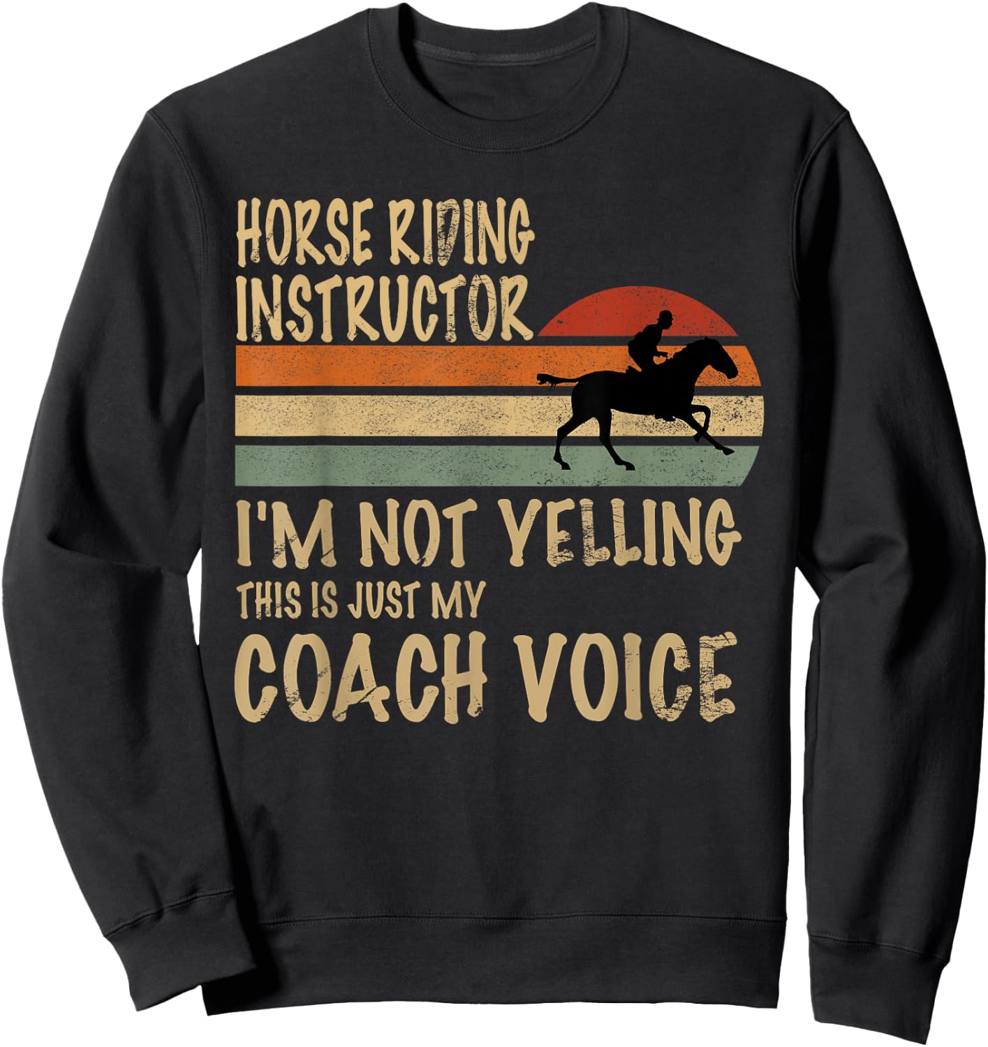 Horse Trainer Im Not Yelling Love Horse Riding Equestrian Sweatshirt - Sweatshirt | Black