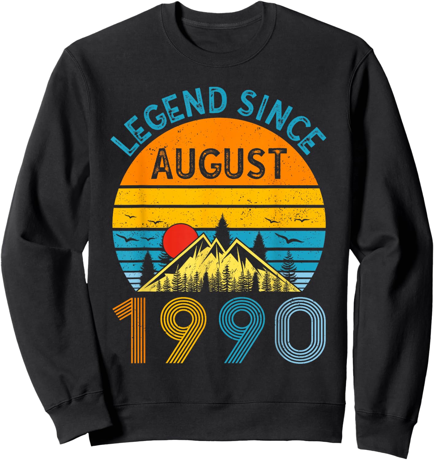 Legend Since August 1990 35th Birthday Vintage 35 Years Old Sweatshirt - Sweatshirt | Black