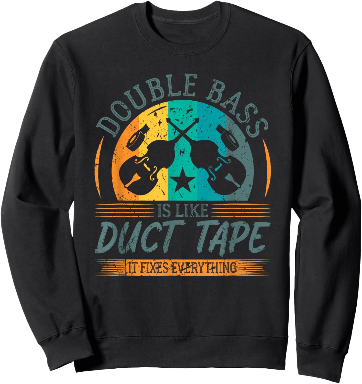 Double Bass is like Duct Tape Upright Bass Contrabass Player Sweatshirt - Sweatshirt | Black