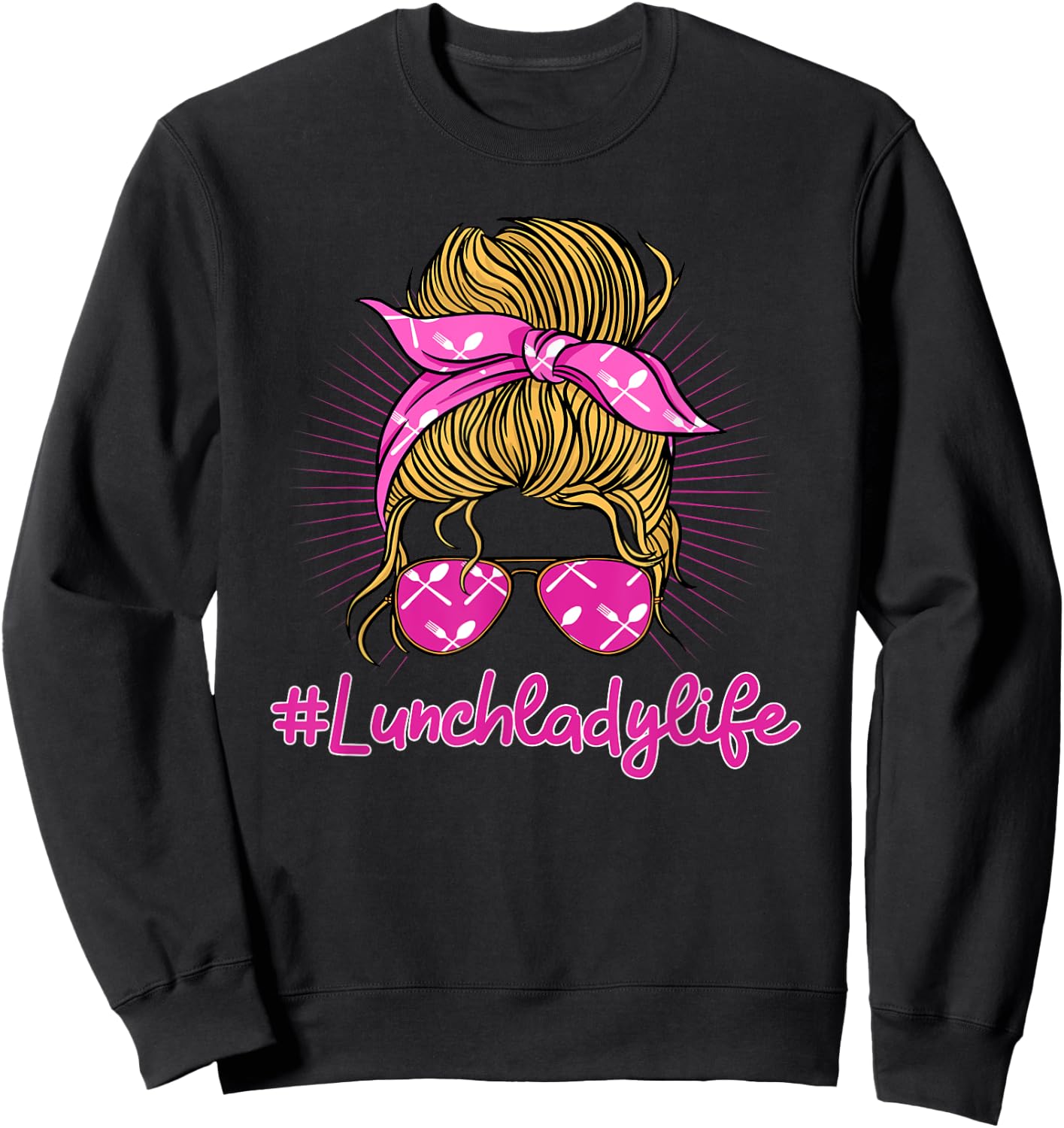 Lunch Lady Life School Food Service Worker Cafeteria Crew Sweatshirt - Sweatshirt | Black