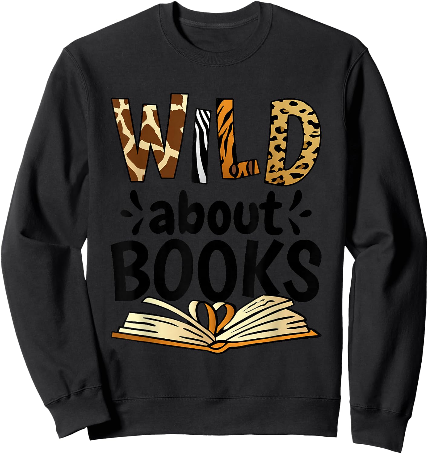 Wild About Books, Booklover & Bibliophile Sweatshirt - Sweatshirt | Black