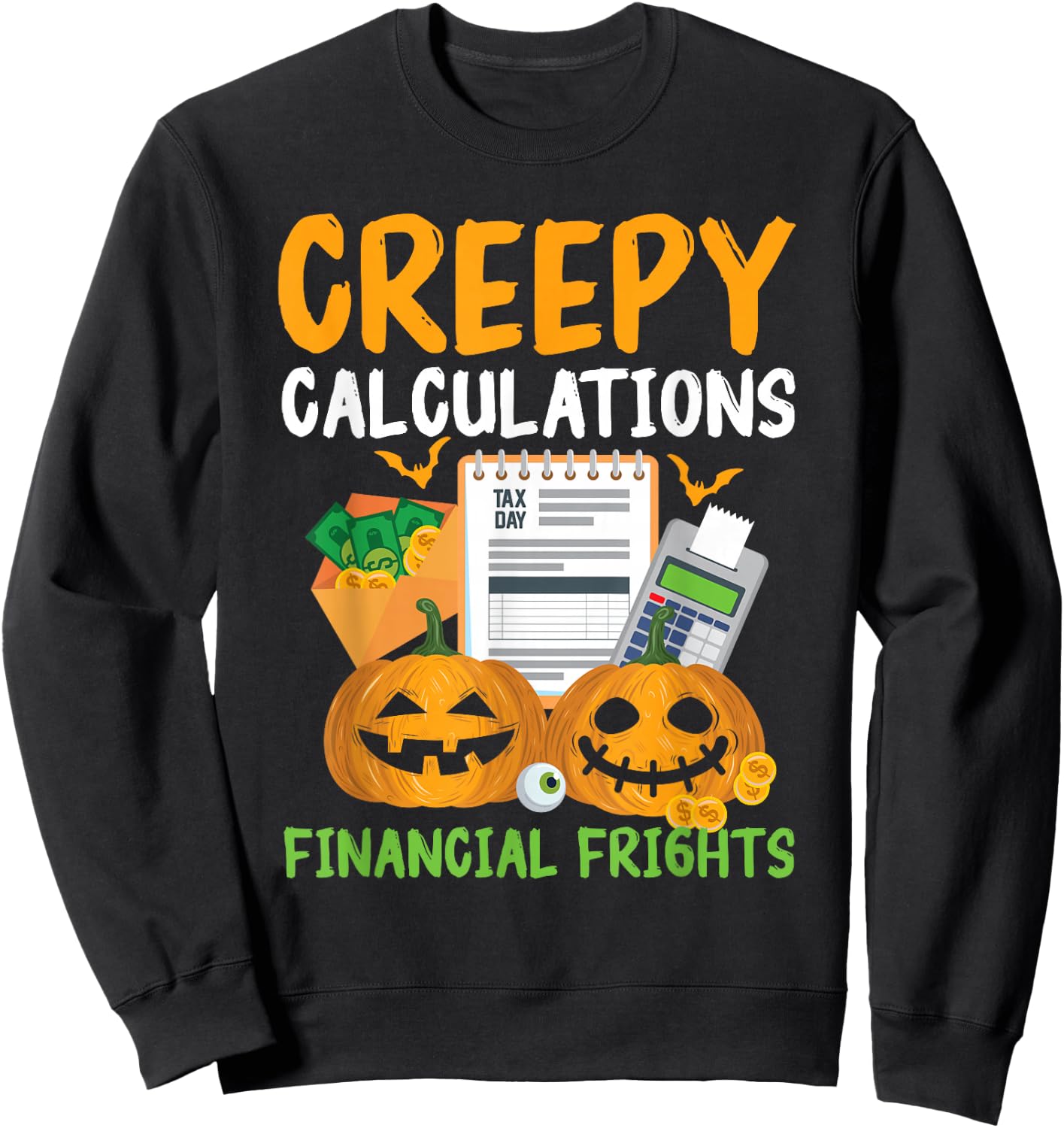 Creepy Calculations Financial Frights Accountant Halloween Sweatshirt - Sweatshirt | Black