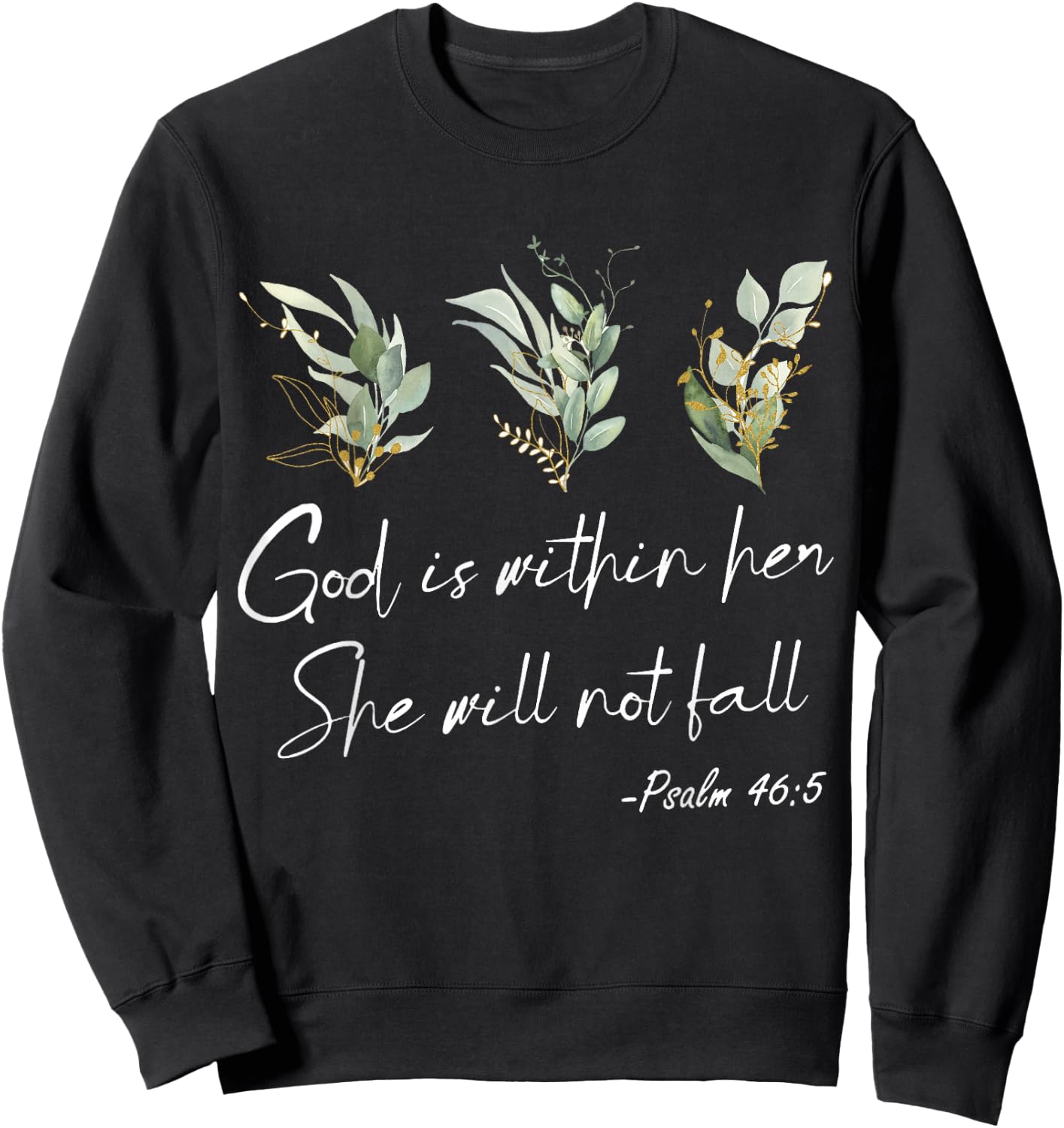 Bible Verse, God Is Within Her She Will Not Fall, Psalm 46 5 Sweatshirt - Sweatshirt | Black