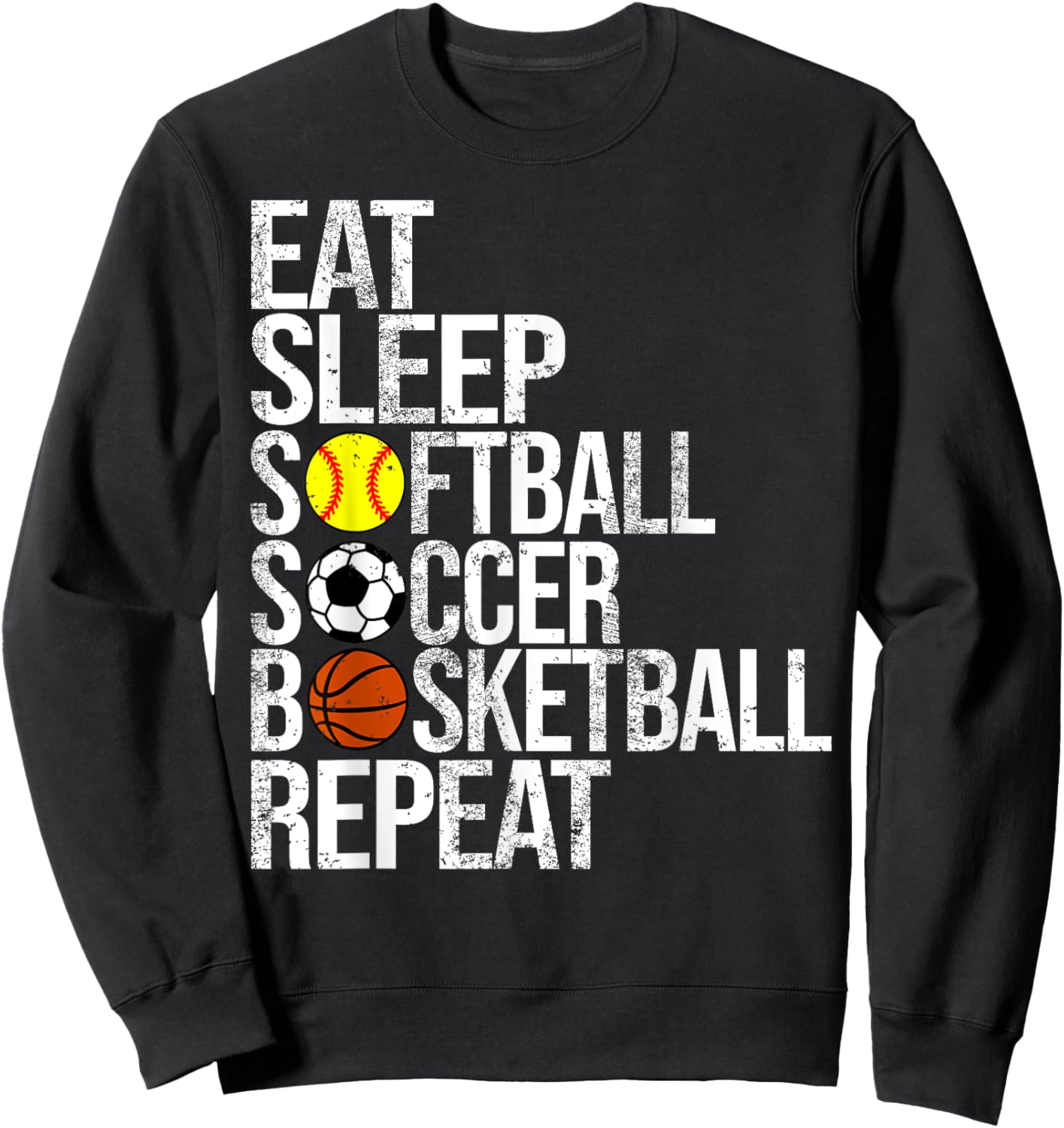 Eat Sleep Softball Soccer Basketball Repeat Funny Sport Sweatshirt - Sweatshirt | Black