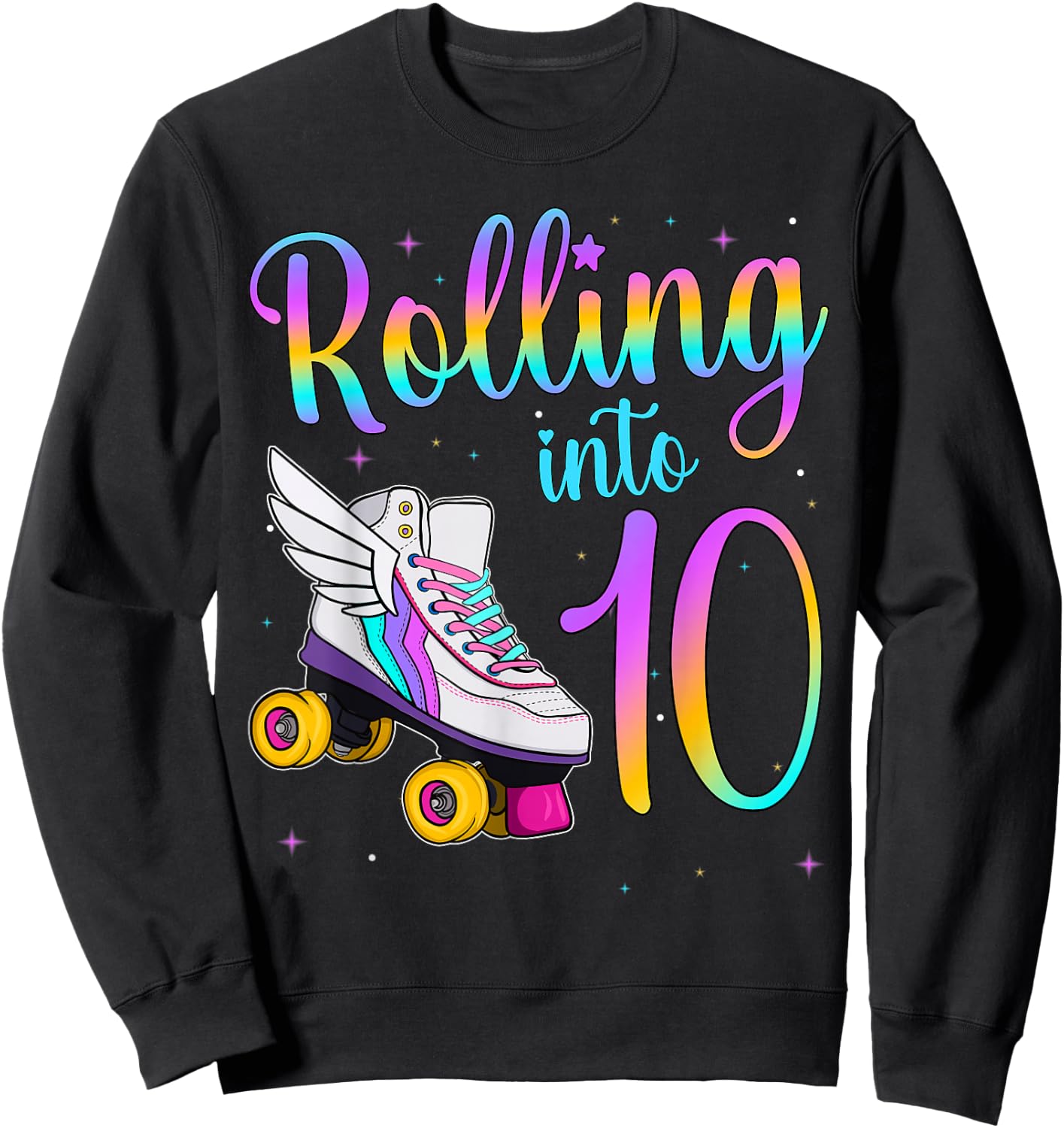 Rolling Into 10 years. Lets Roll I'm Turning 1 Roller Skates Sweatshirt - Sweatshirt | Black