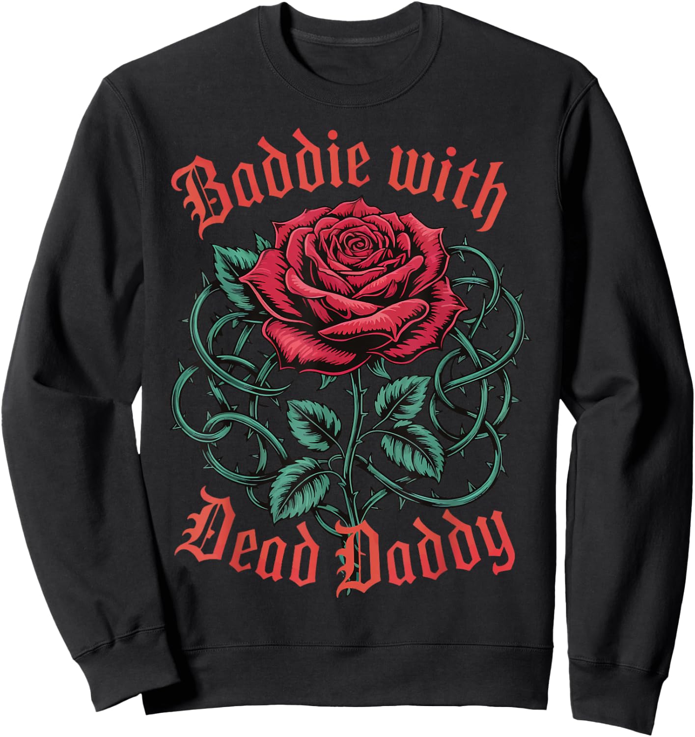 Baddie With Dead Daddy Sweatshirt - Sweatshirt | Black