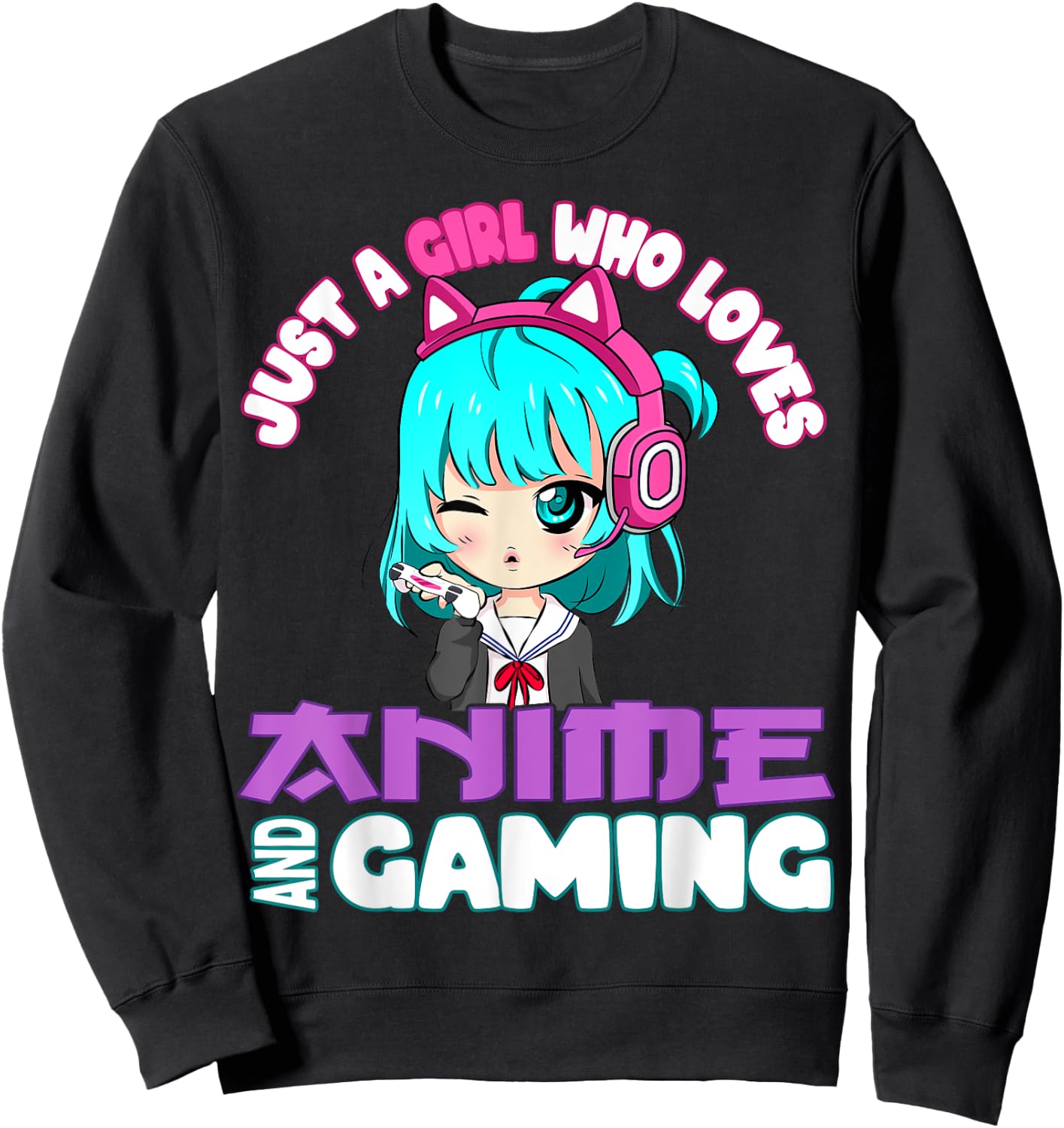 Just a Girl who loves Anime and Gaming chibi Video Games Sweatshirt - Sweatshirt | Black