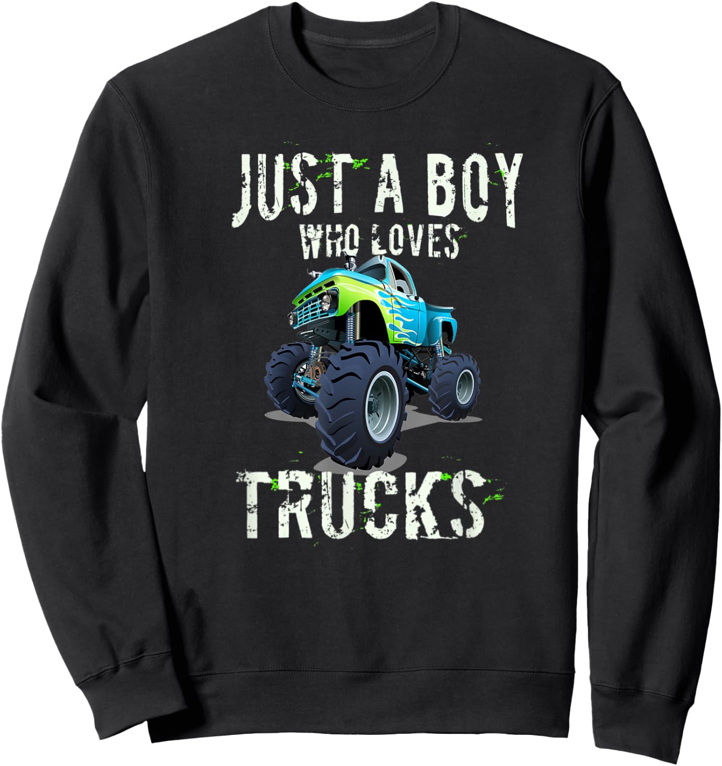 Kids Monster Truck T Shirt Gift Just a Boy Who Loves Trucks Sweatshirt - Sweatshirt | Black