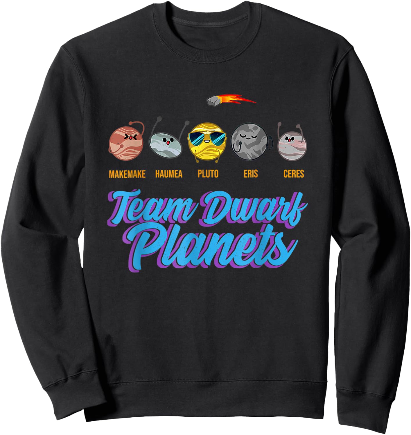 Team Dwarf Planets Spaced Out Astronaut Astronomy Science Sweatshirt - Sweatshirt | Black