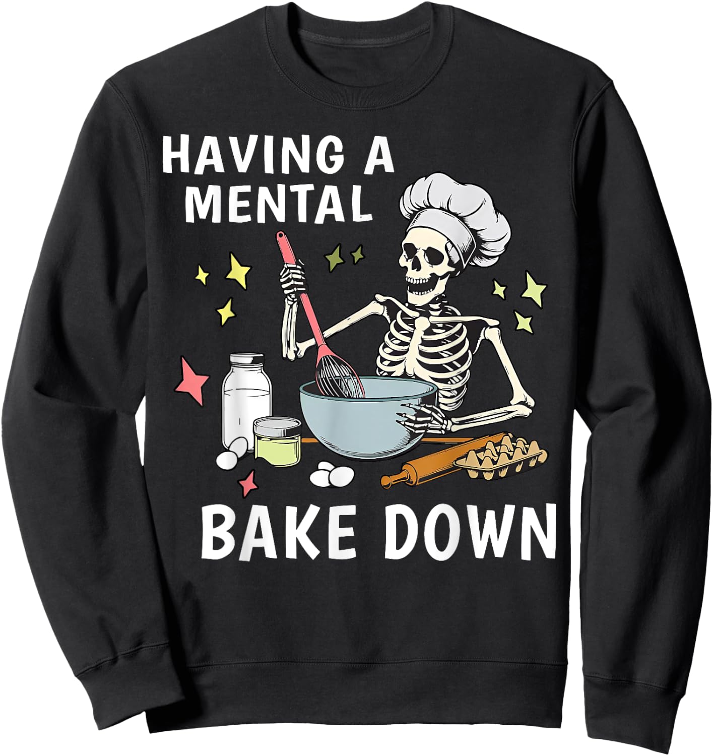Skeleton Having A Mental Bake Down Sweatshirt - Sweatshirt | Black