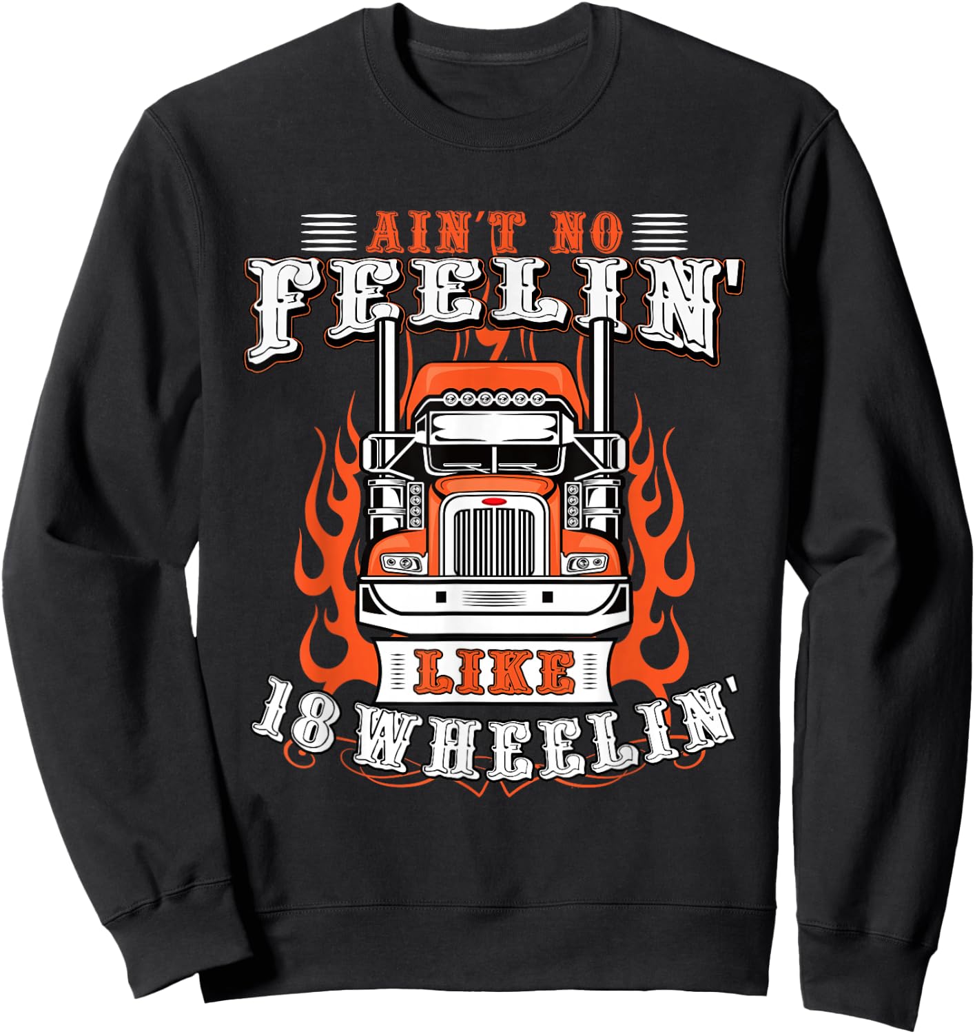 Truck Driver Gift Semi Big Rig Trucking Trailer Truck Sweatshirt - Sweatshirt | Black
