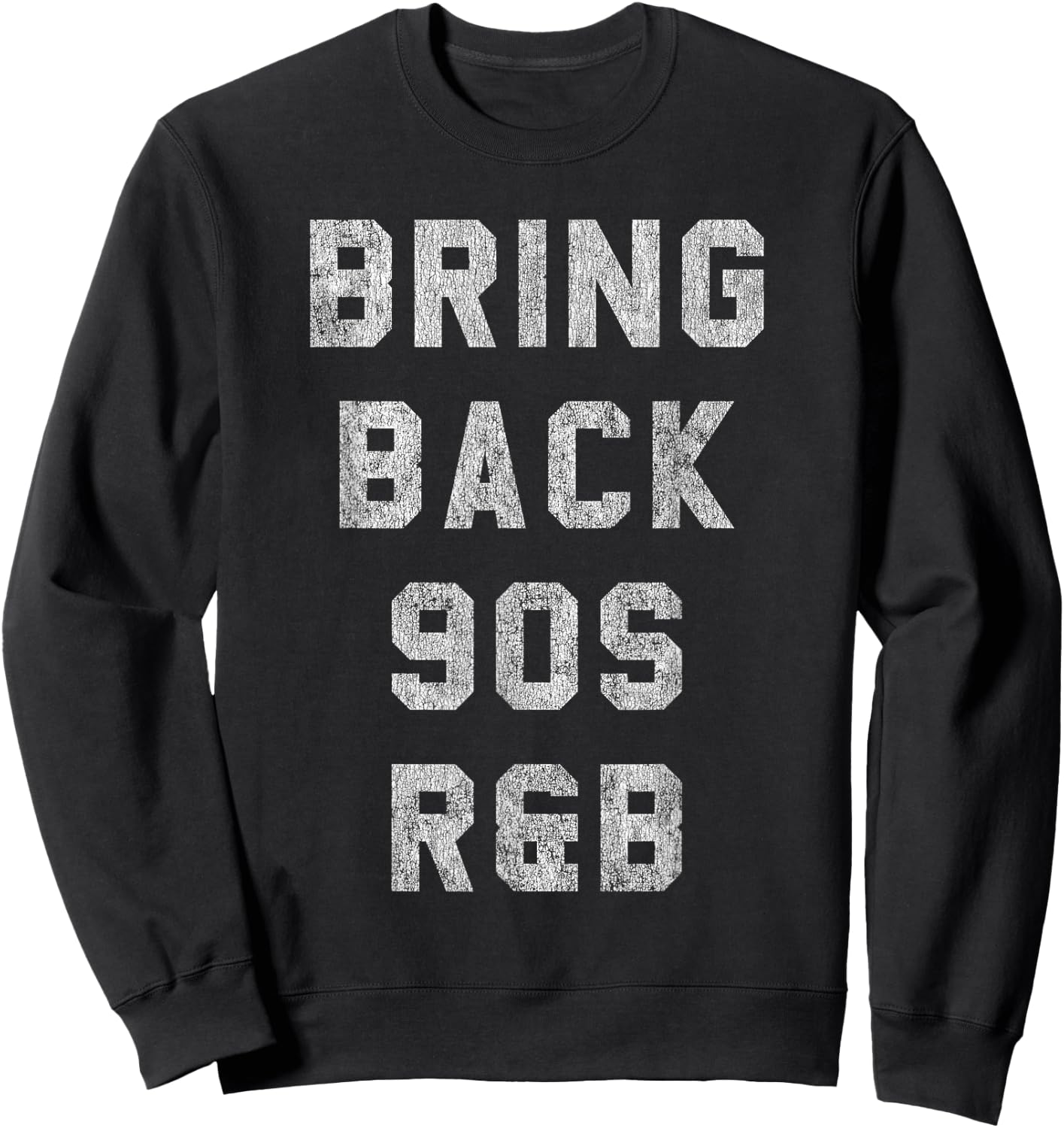 Bring Back 90s R&B Sweatshirt - Sweatshirt | Black