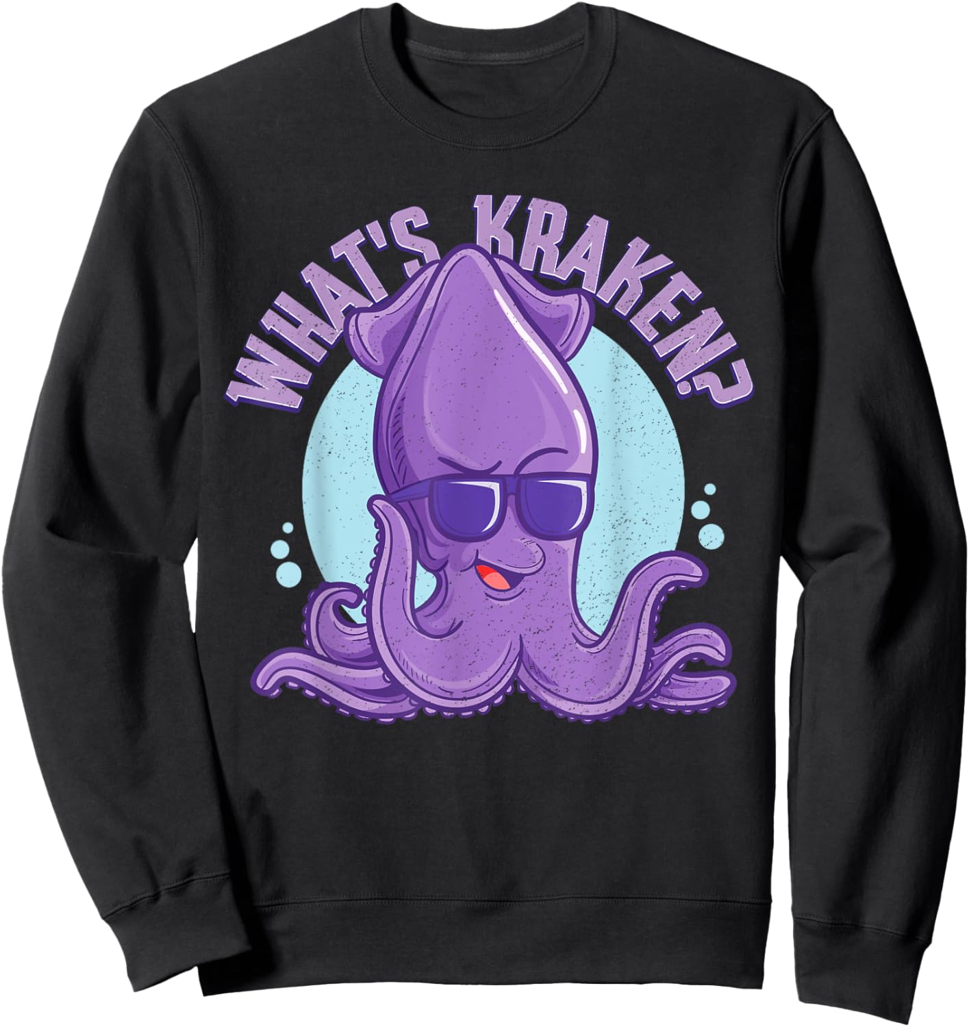 Funny Hipster Cryptids Sea Monster Octopus What's Kraken Sweatshirt - Sweatshirt | Black