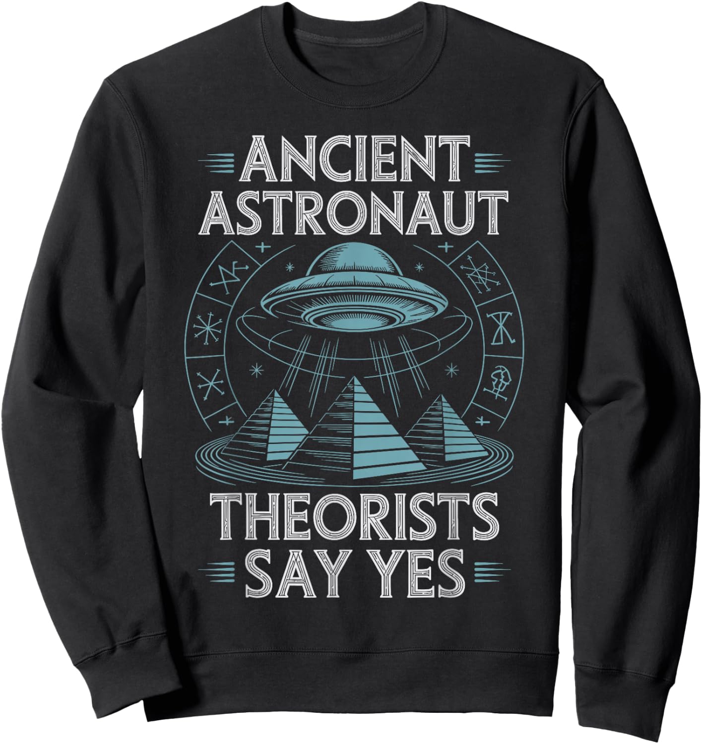 Ancient Astronaut Theorists Say Yes Sweatshirt - Sweatshirt | Black