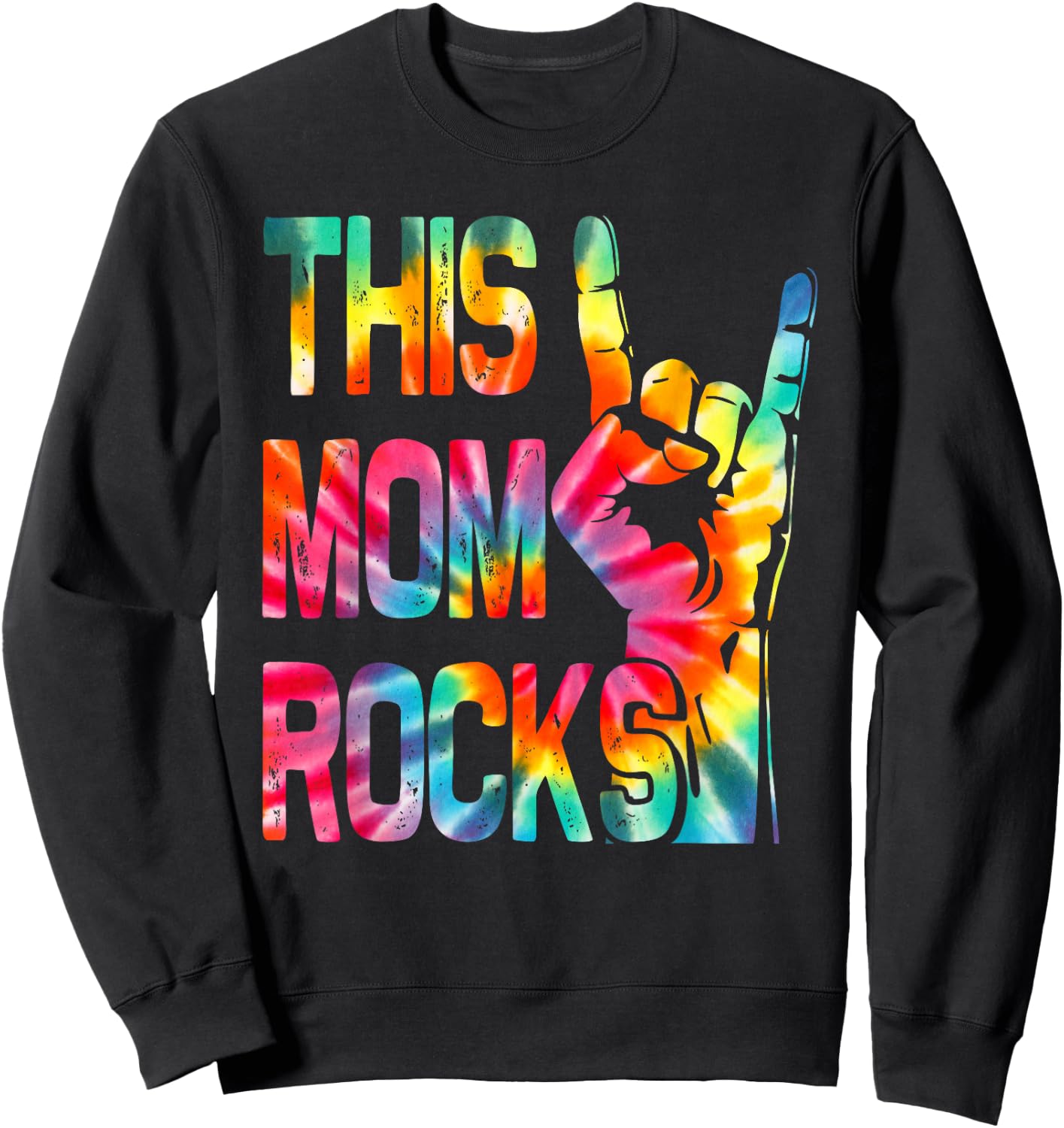 Funny This Mom Rocks Rock n Roll Metal Tie Dye Mother's Day Sweatshirt - Sweatshirt | Black