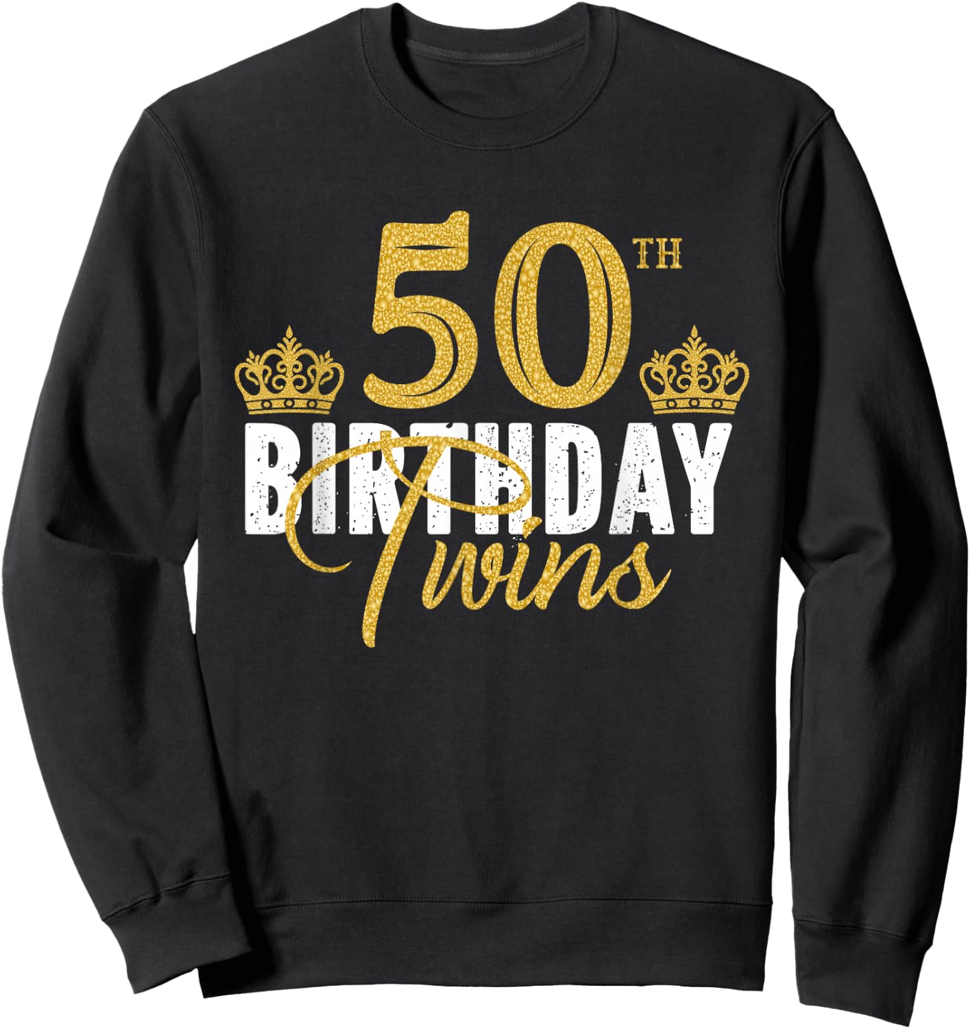 50th Birthday Twins 50 Years Old Twin Brother And Sister Sweatshirt - Sweatshirt | Black