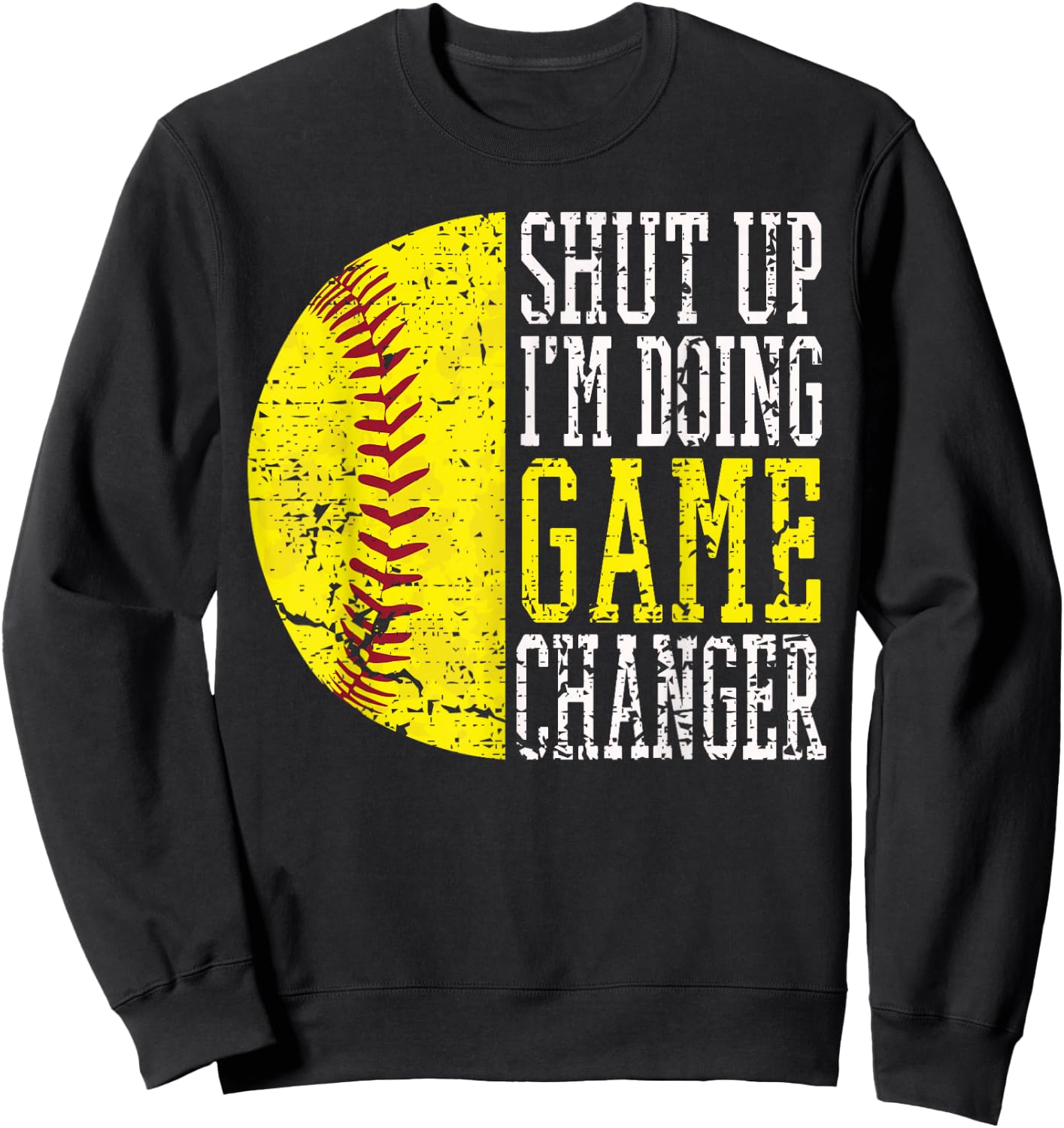 Shut Up I'm Doing Game Changer Funny Baseball Player Sweatshirt - Sweatshirt | Black