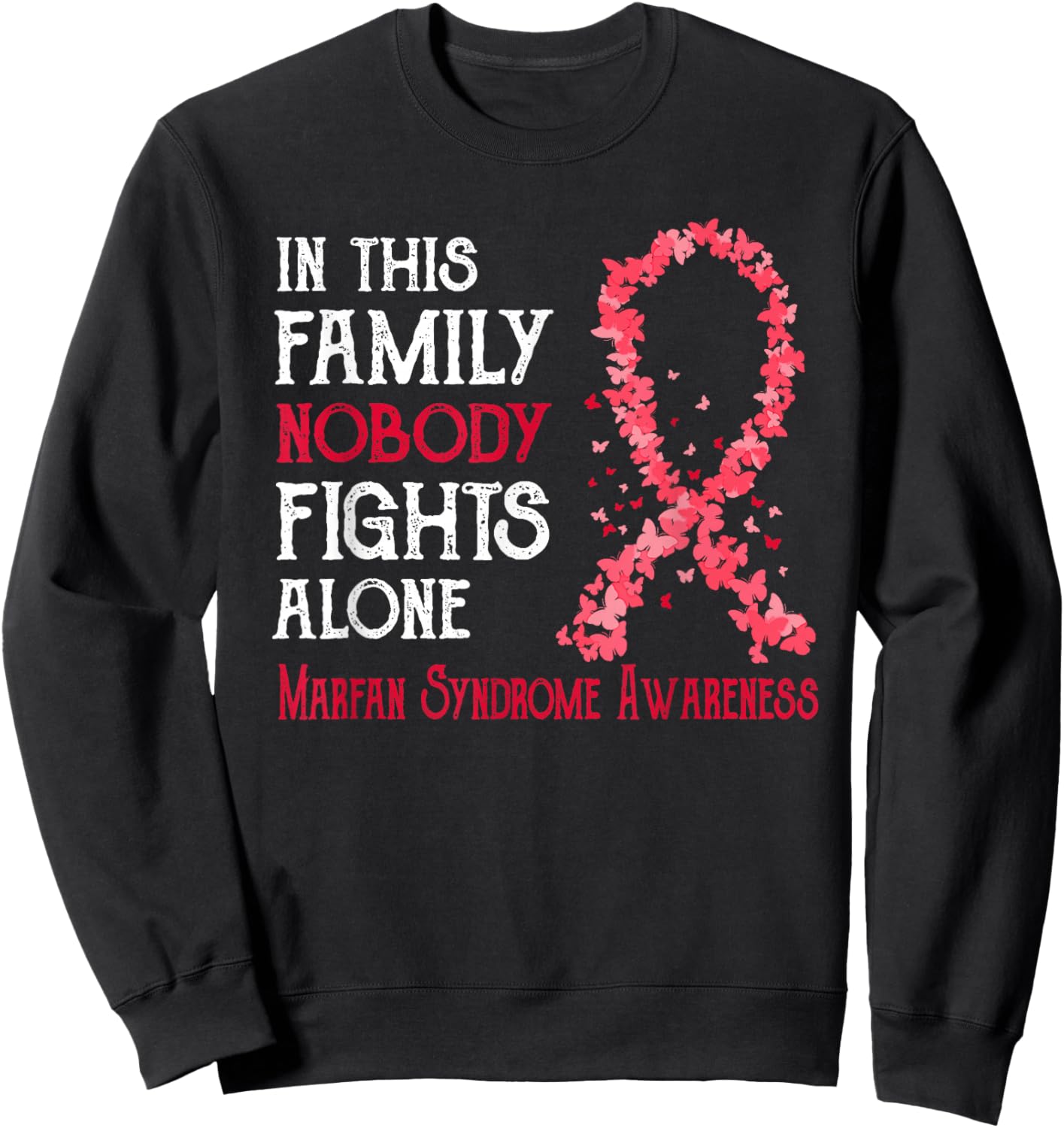 In This Family Nobody Fights Alone Marfan Syndrome Sweatshirt - Sweatshirt | Black