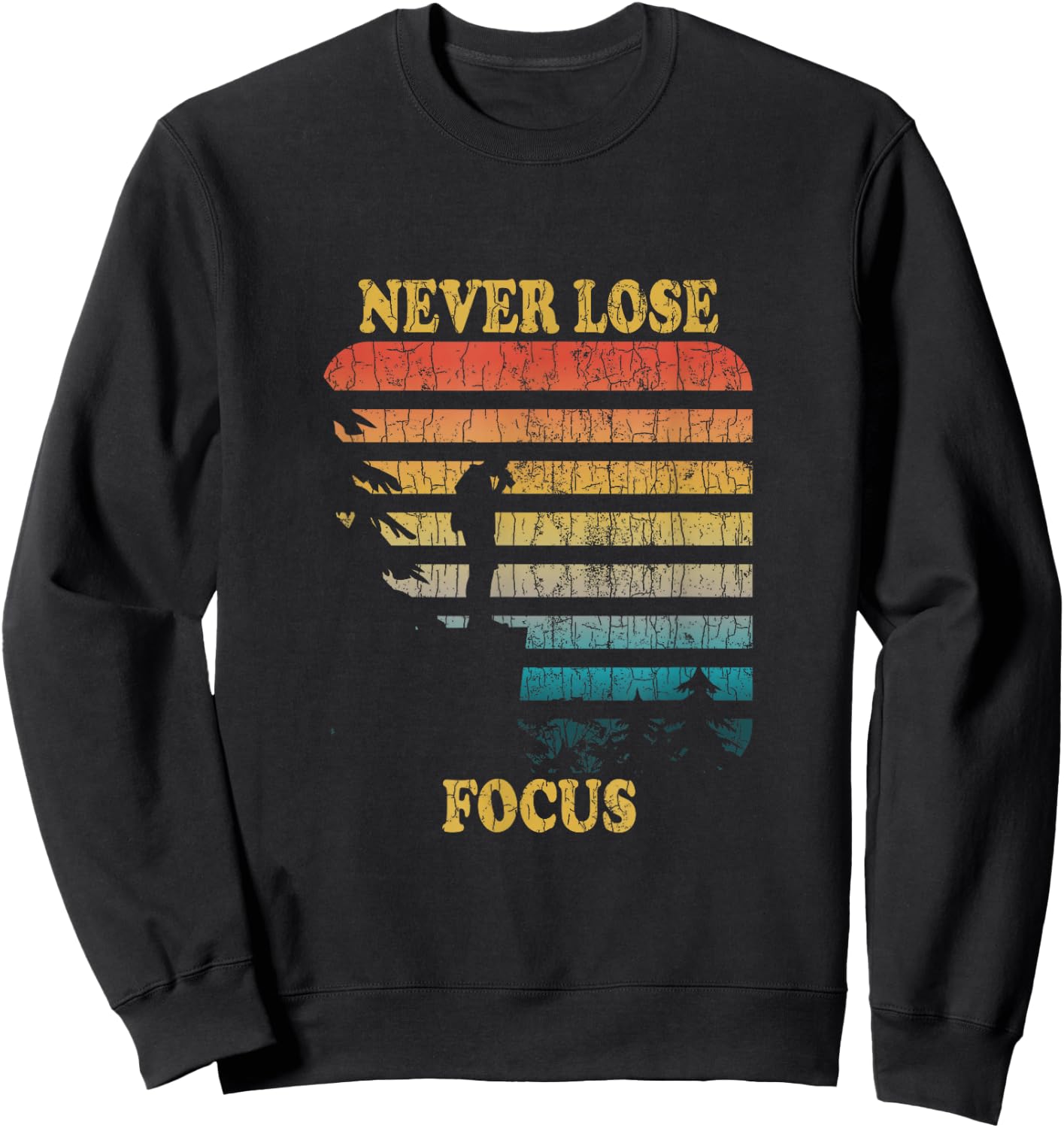 Never Lose Focus Fun Camera Photography Photographer Graphic Sweatshirt - Sweatshirt | Black