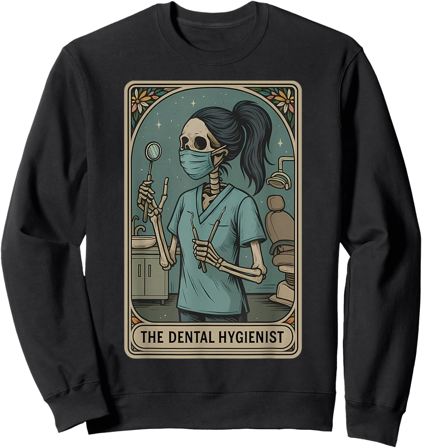 Dental Hygienist Tarot Card Skeleton Dentist Orthodontics Sweatshirt - Sweatshirt | Black