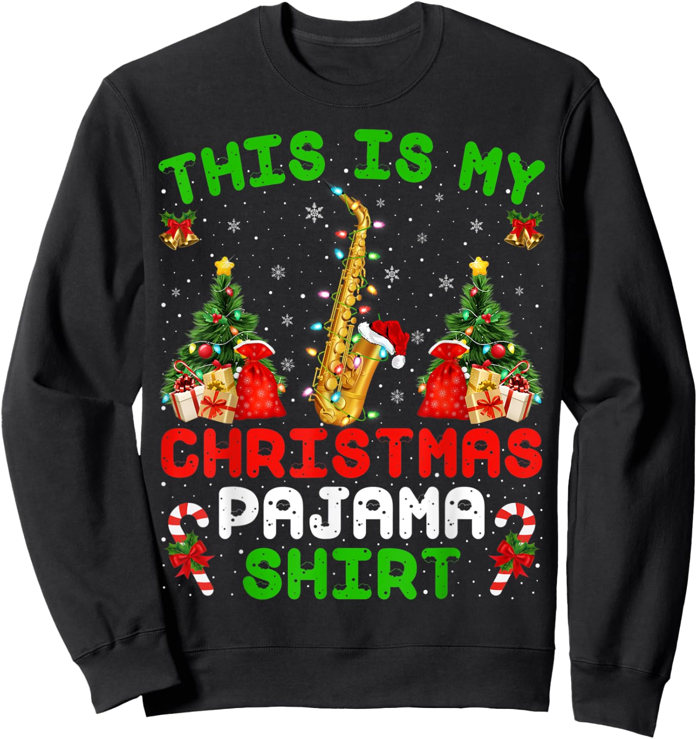 Funny This Is My Christmas Pajama Shirt Saxophone Christmas Sweatshirt - Sweatshirt | Black