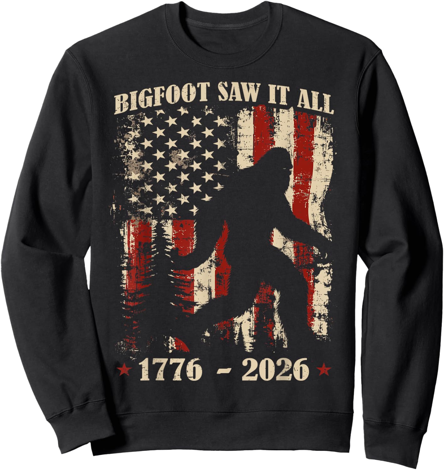 Bigfoot Patriotic 250 Years American USA 4th of July Men Sweatshirt - Sweatshirt | Black