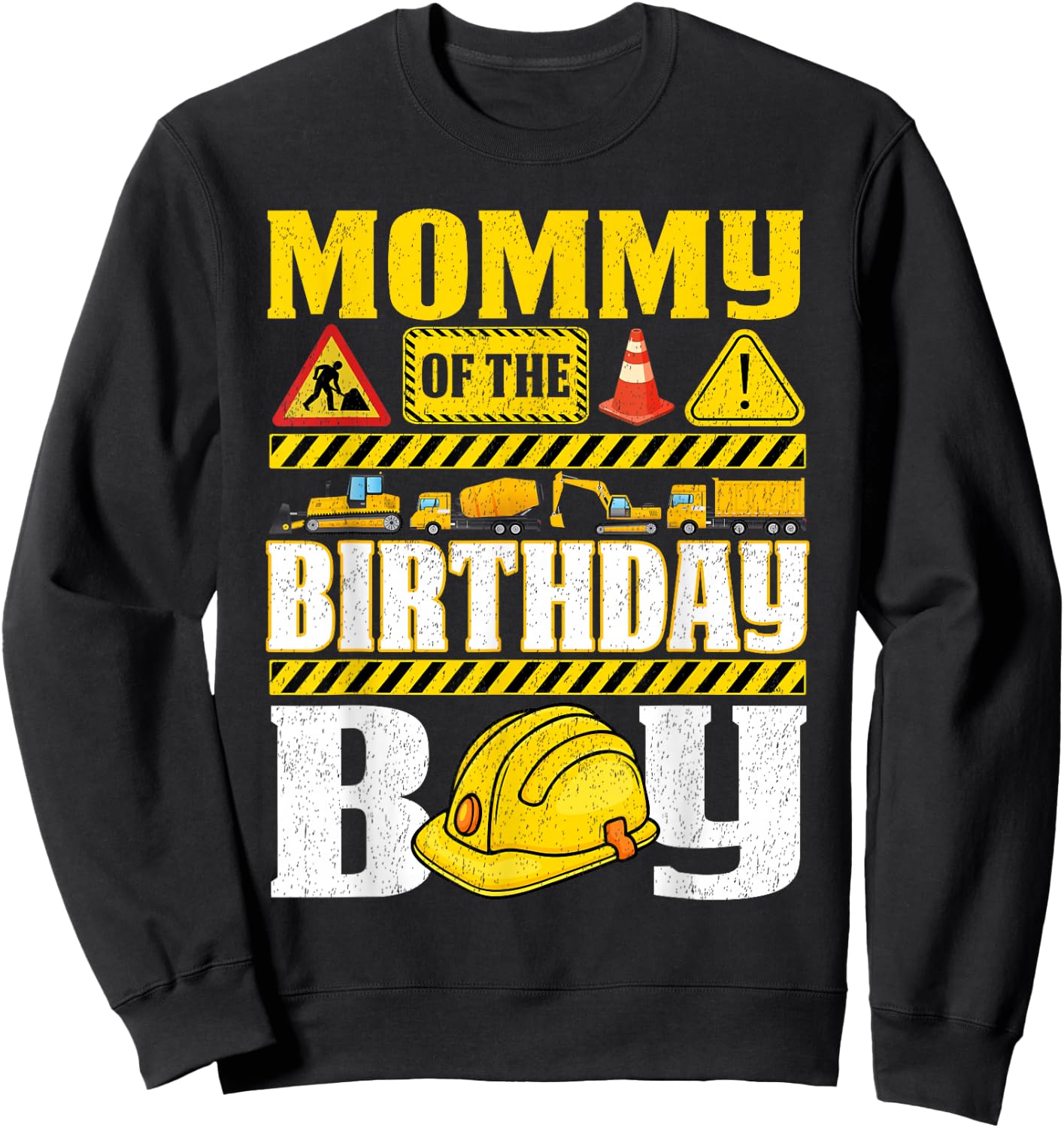 Mommy of Birthday Boy Construction Party Matching Sweatshirt - Sweatshirt | Black