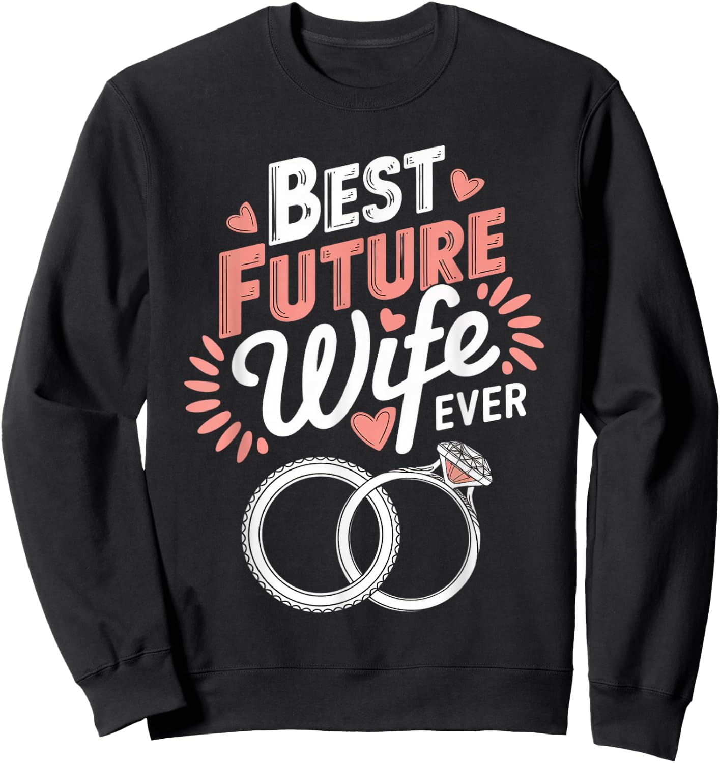 Future Wife Fiancé Fiancee Couple Wedding Newly Engaged Sweatshirt - Sweatshirt | Black
