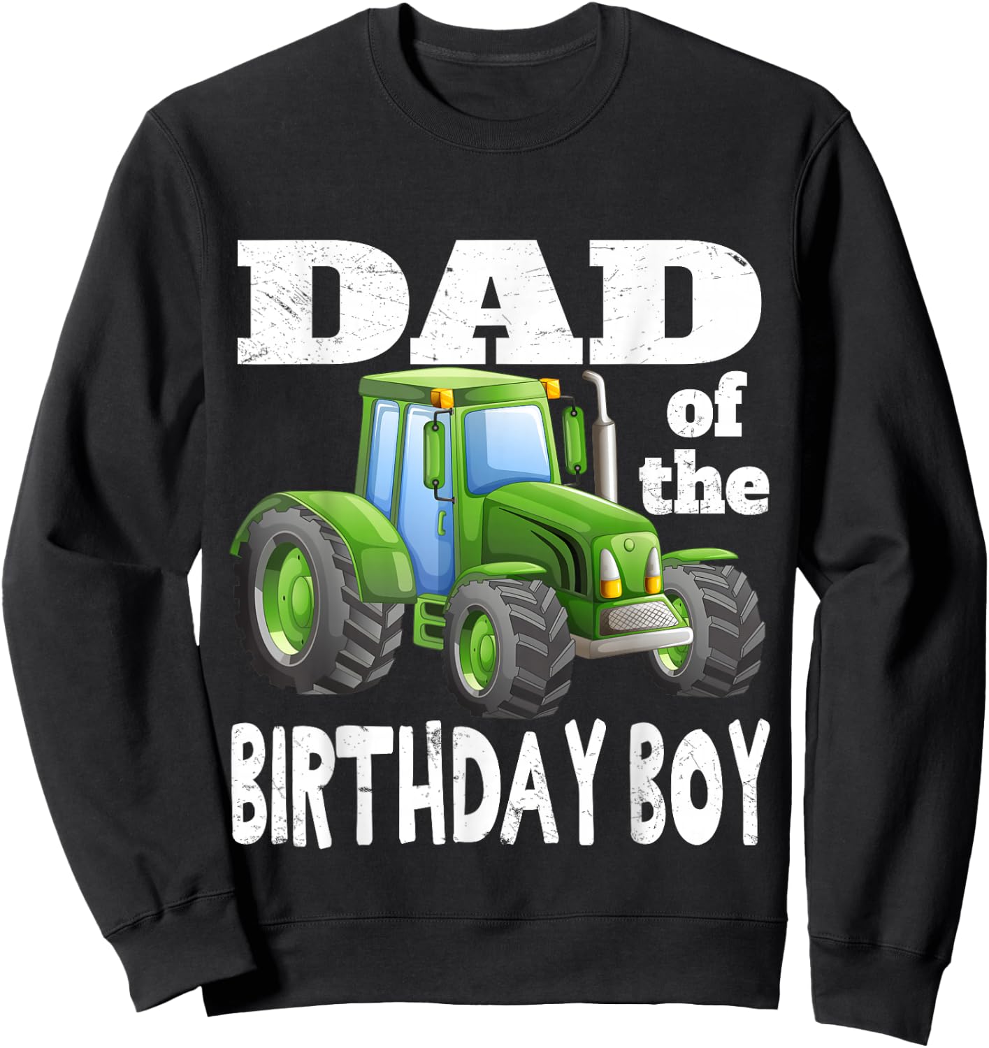 Dad of the Birthday Boy Kids Farm Tractor Party Shirt Idea Sweatshirt - Sweatshirt | Black