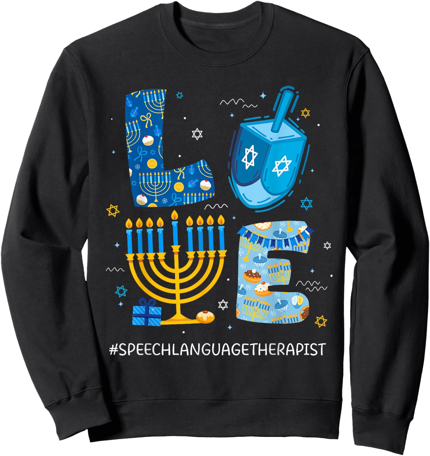 Funny LOVE Speech Language Therapist Menorah Jewish Hanukkah Sweatshirt - Sweatshirt | Black