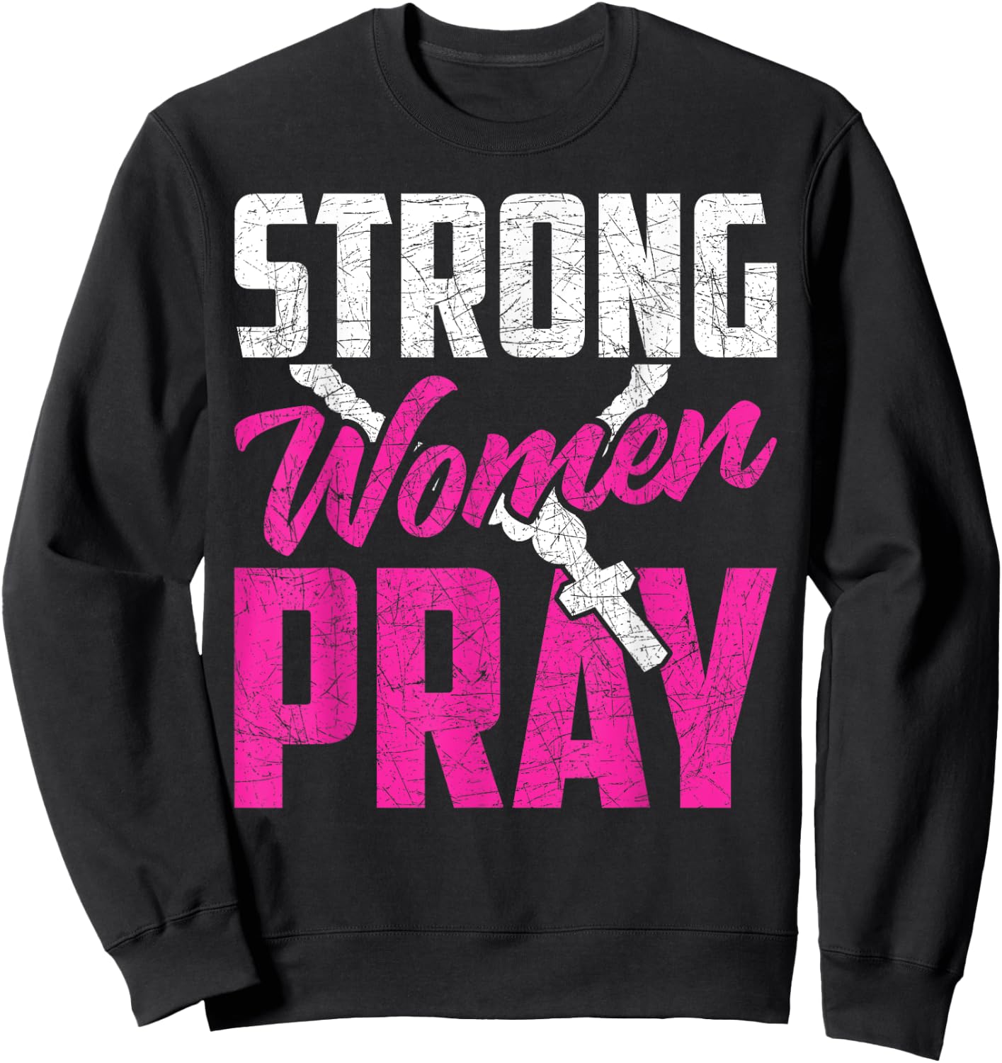 Strong Women Pray Bible God Savior Christian Women Jesus Sweatshirt - Sweatshirt | Black