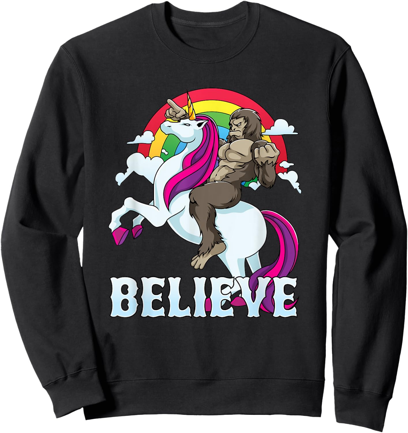 Bigfoot Riding Unicorn Believe Sasquatch Faith Rainbow Sweatshirt - Sweatshirt | Black