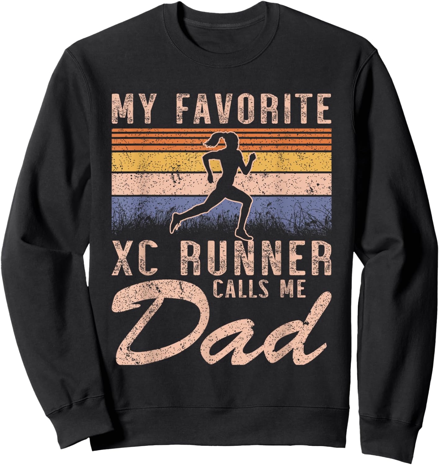 My Favorite Cross Country Runner Calls Me Dad - Running Girl Sweatshirt - Sweatshirt | Black