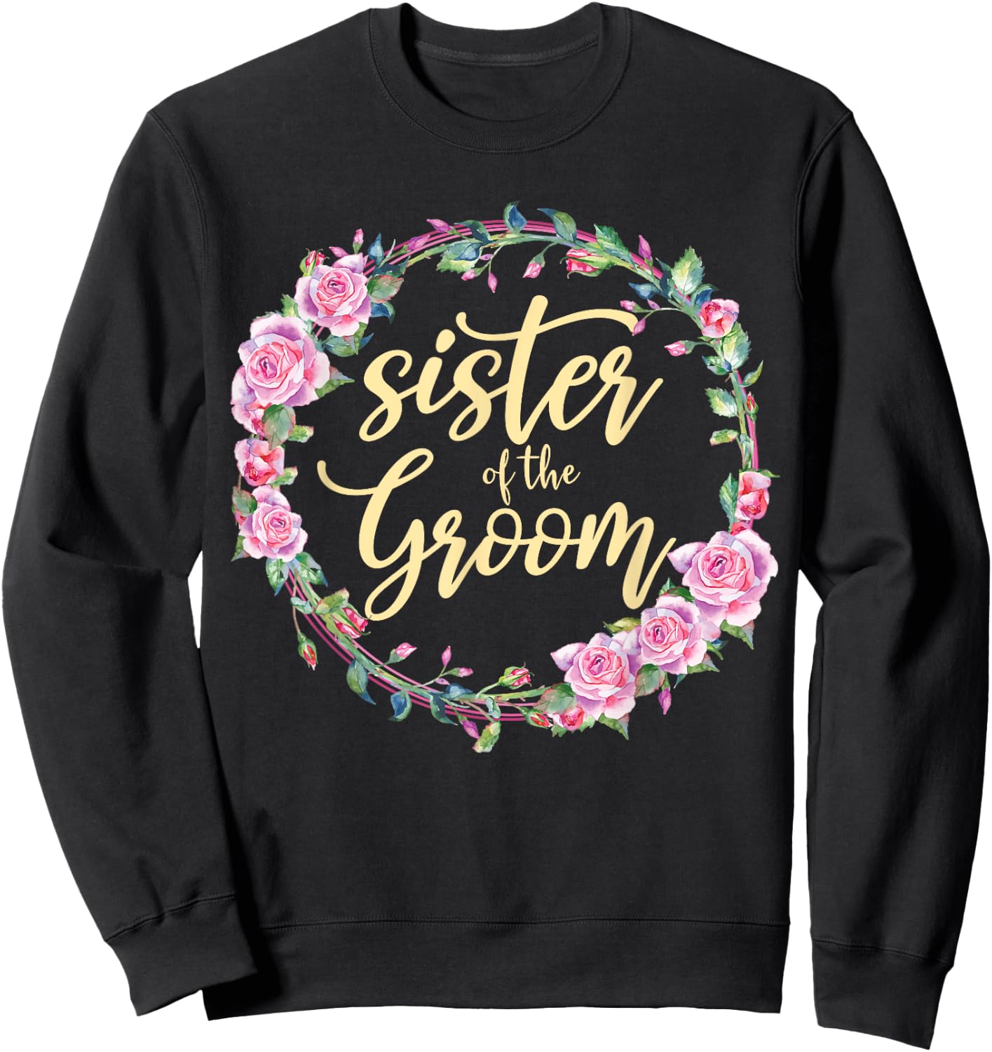 Matching Bridal Party Sister Of The Groom Wedding Sweatshirt - Sweatshirt | Black