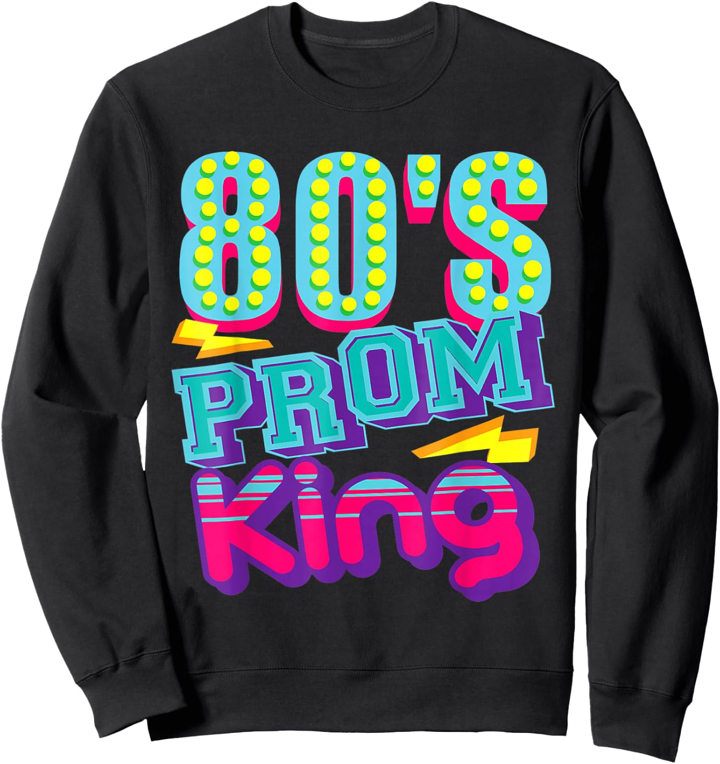 80's Prom King -Funny Disco Throwback Nostalgic Gifts Sweatshirt - Sweatshirt | Black