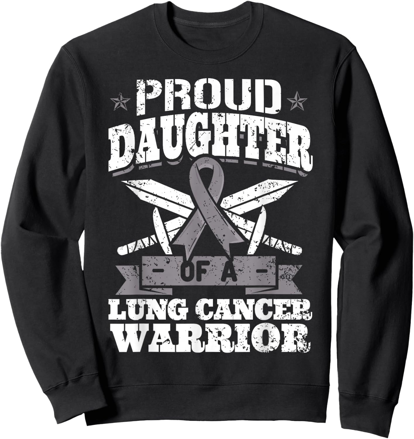 Proud Daughter Of A Lung Cancer Warrior Carcinoma Awareness Sweatshirt - Sweatshirt | Black