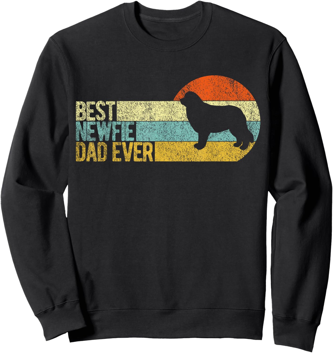 Best Newfie Dad Ever Newfoundland Dog Newfie Owner Retro Sweatshirt - Sweatshirt | Black