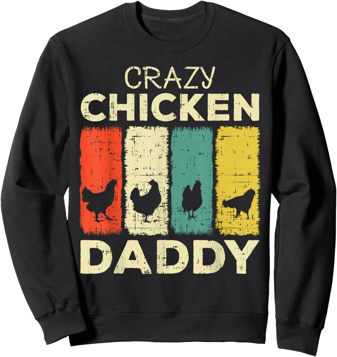 Crazy Chicken Daddy Sweatshirt - Sweatshirt | Black