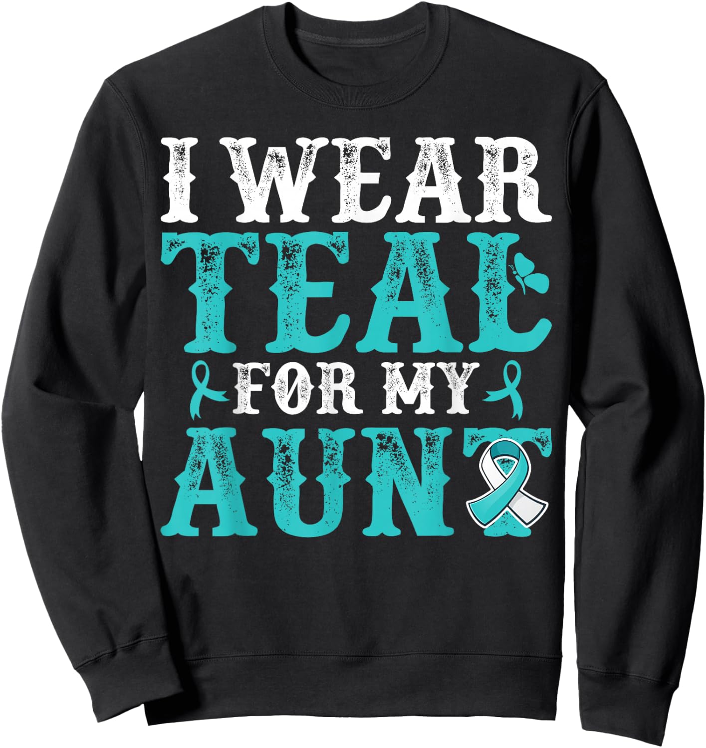 I Wear Teal For My Aunt Cervical Cancer Awareness Sweatshirt - Sweatshirt | Black