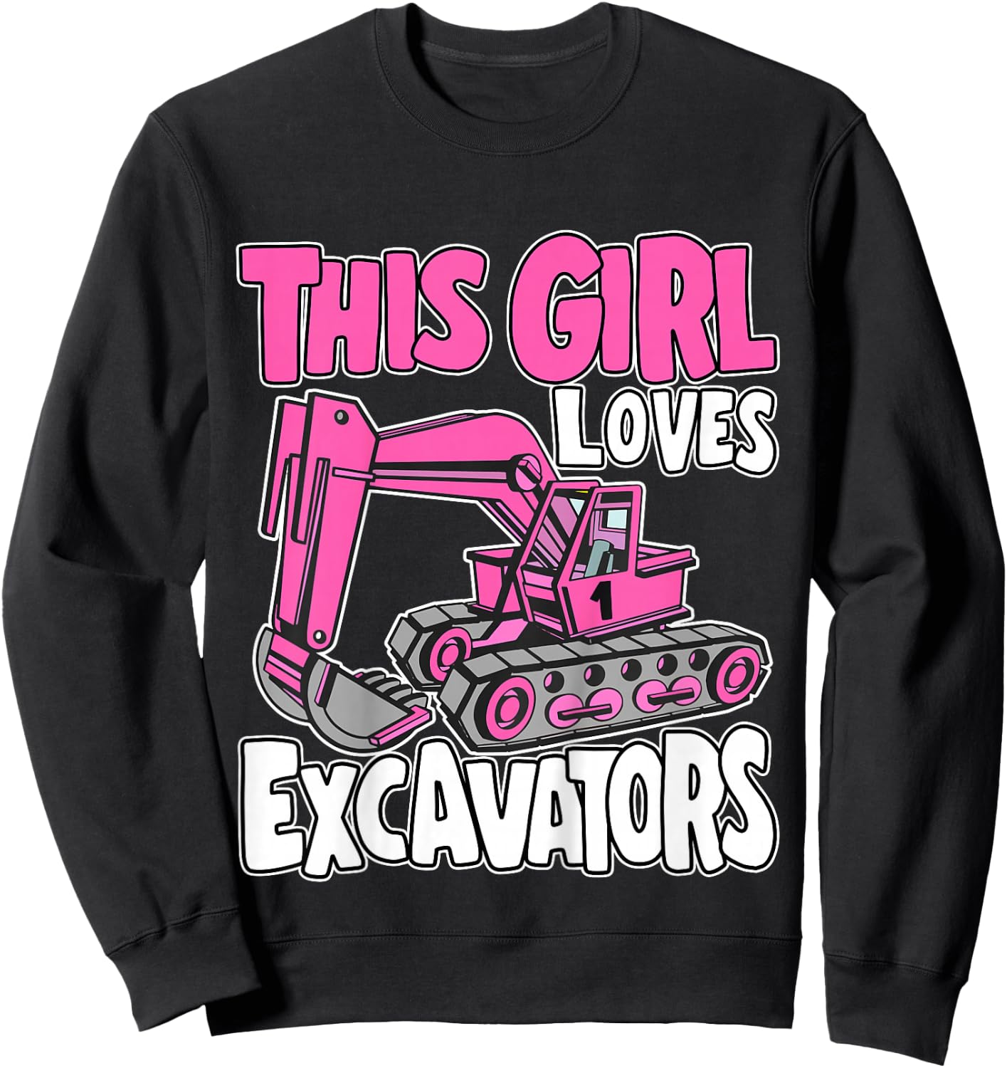 Kids Toddler Construction Digger Kids This Girl Loves Excavators Sweatshirt - Sweatshirt | Black