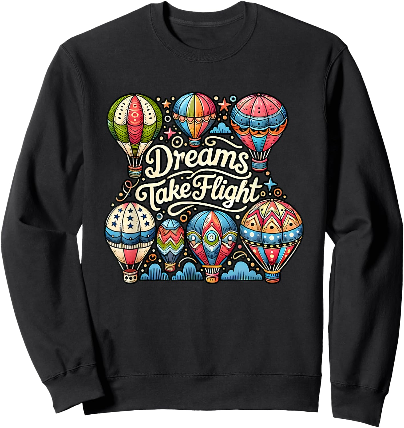 Funny Dreams Take Flight Hot Air Balloon Journey Sweatshirt - Sweatshirt | Black