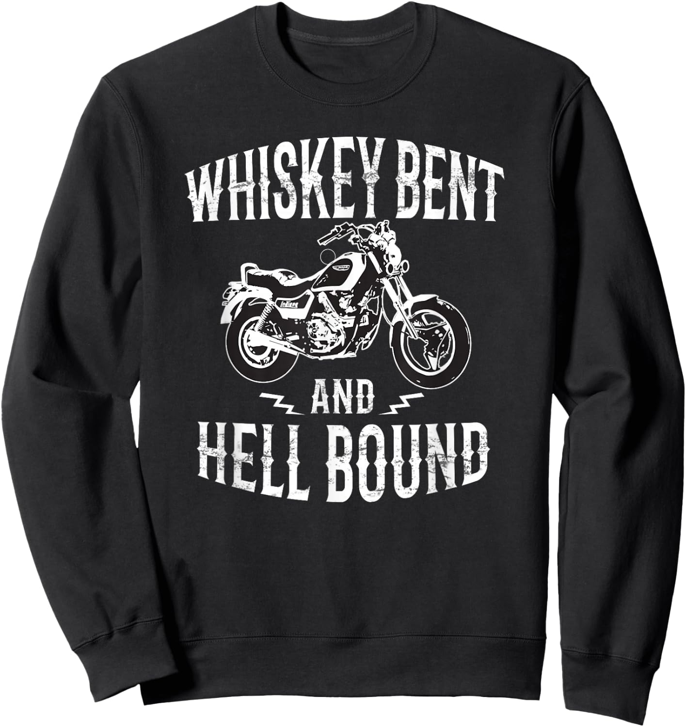 Whiskey Bent And Hell Bound Vintage Motorcycle Lover Sweatshirt - Sweatshirt | Black
