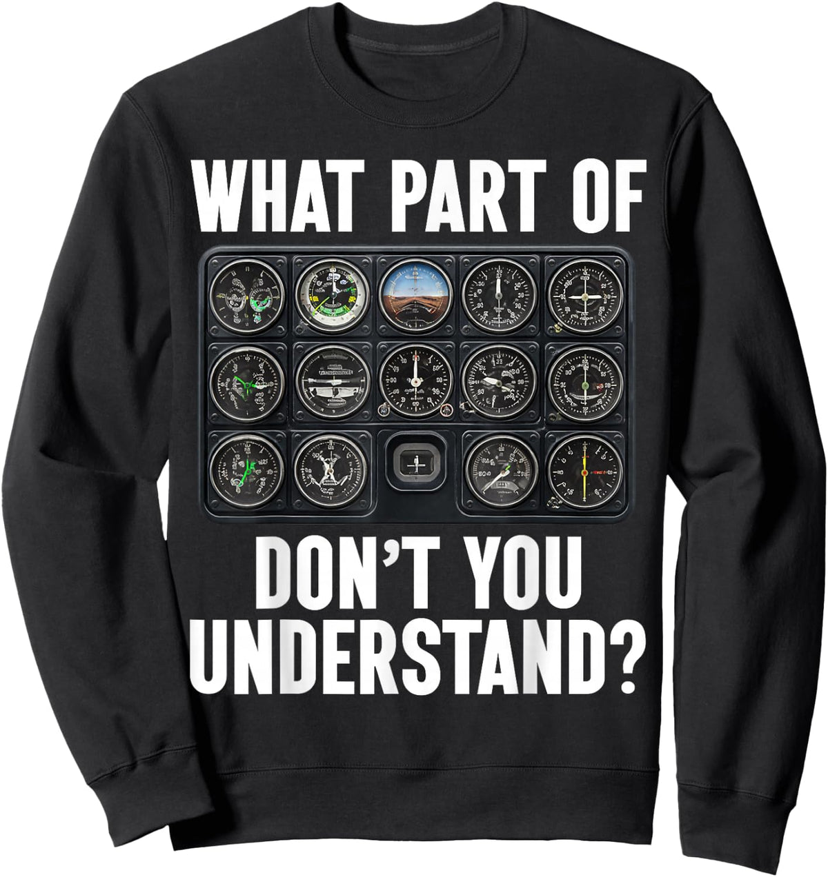 What Part of Dont You Understand Pilot Aviation Funny Sweatshirt - Sweatshirt | Black