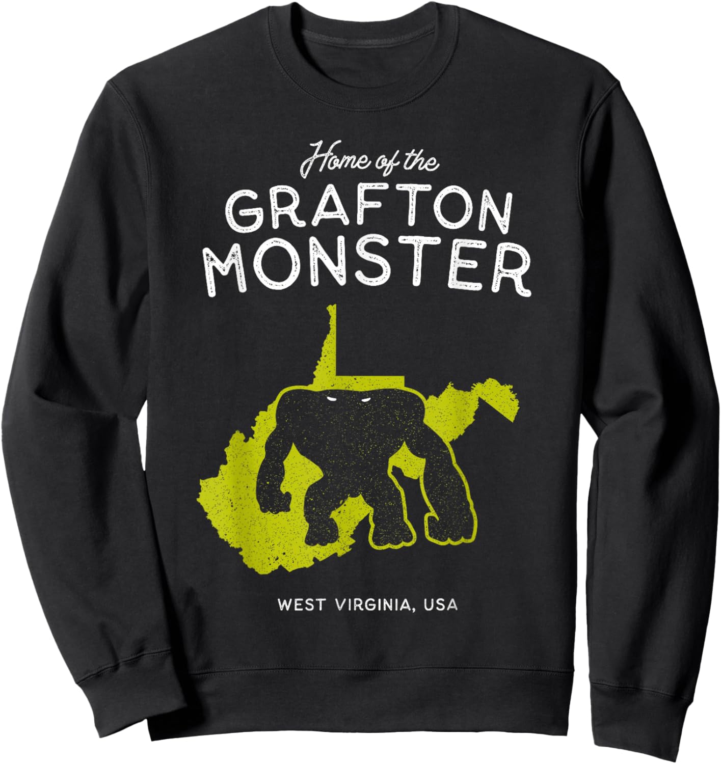Home of the Grafton Monster - West Virginia, USA Sweatshirt - Sweatshirt | Black