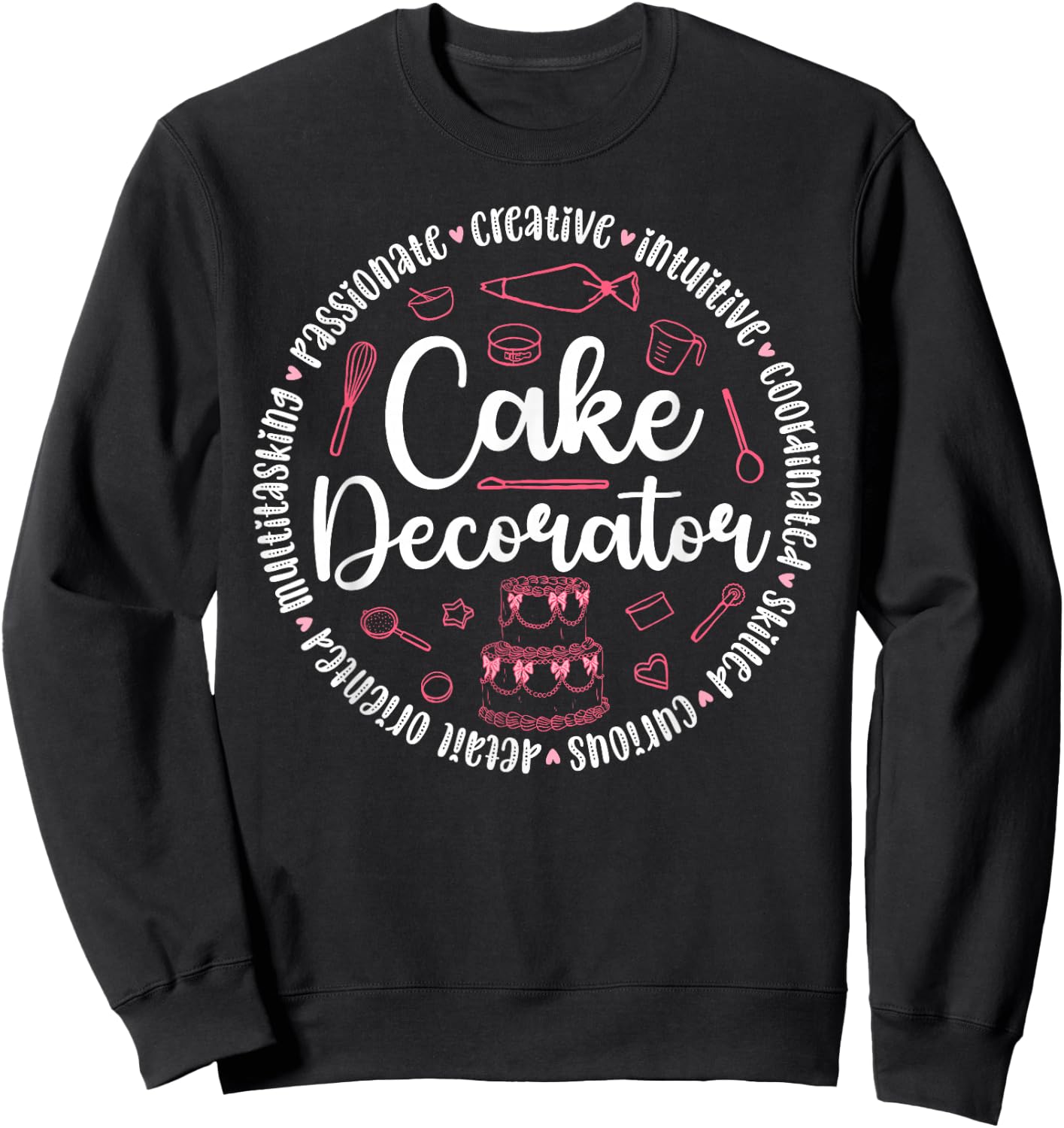 Cake Decorator Cake Baker Cake Decorating Cake Artist Sweatshirt - Sweatshirt | Black