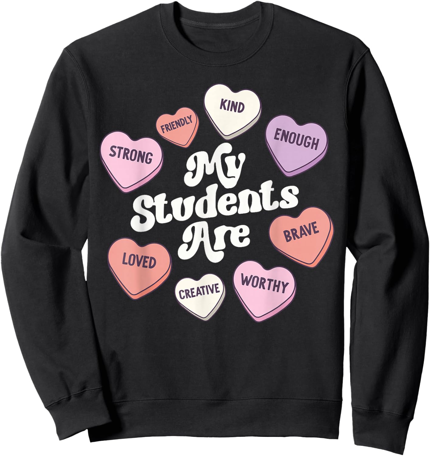 Teacher Valentines Day Positive Affirmations Candy Hearts Small Sweatshirt - Sweatshirt | Black