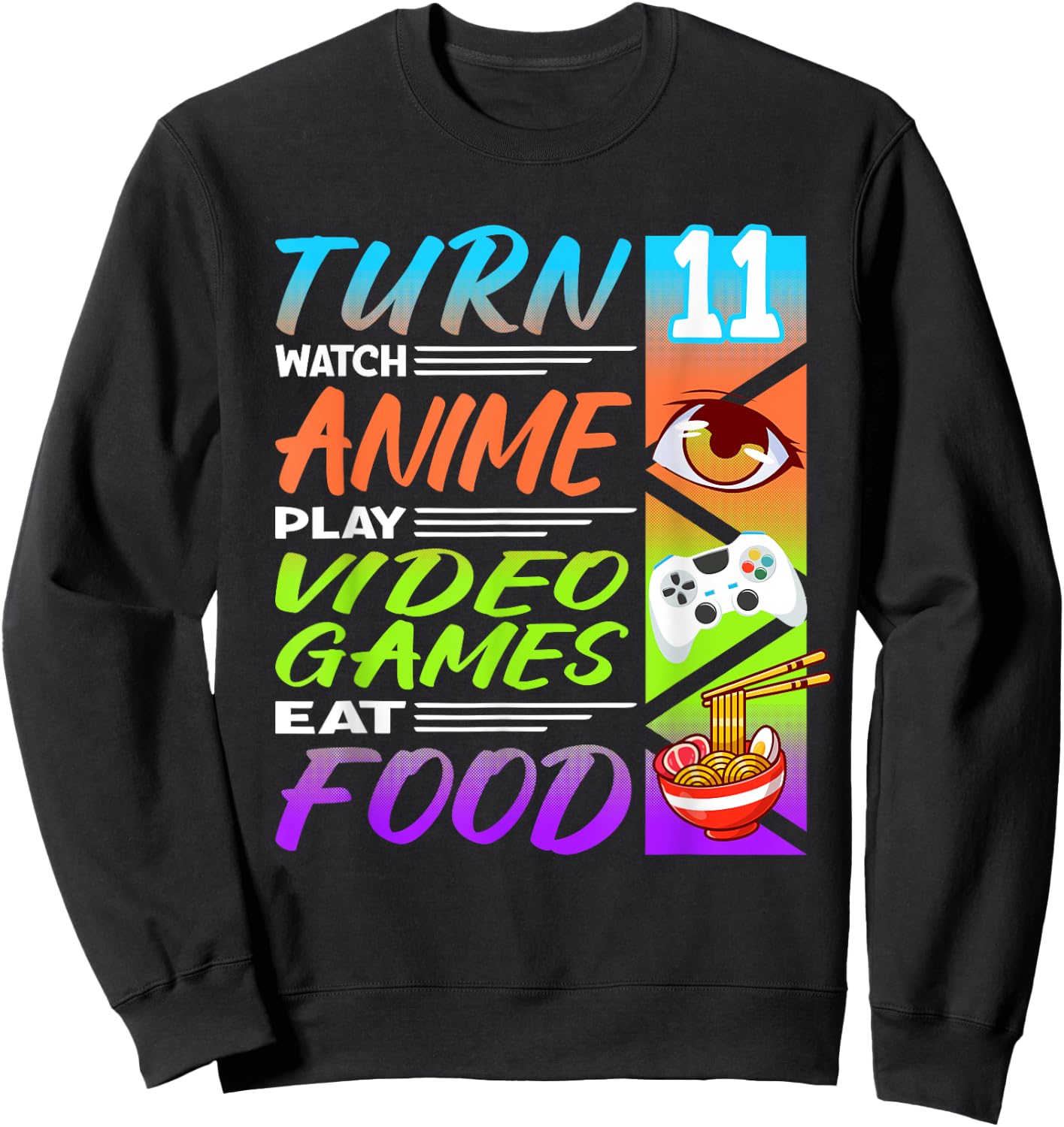 11th Birthday I Gamer I 90s Kawaii Ramen Noodles Anime Sweatshirt - Sweatshirt | Black